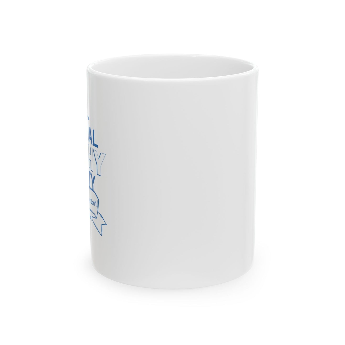 NATIONAL APATHY SOCIETY FUNNY SARCASTIC WHITE MUG