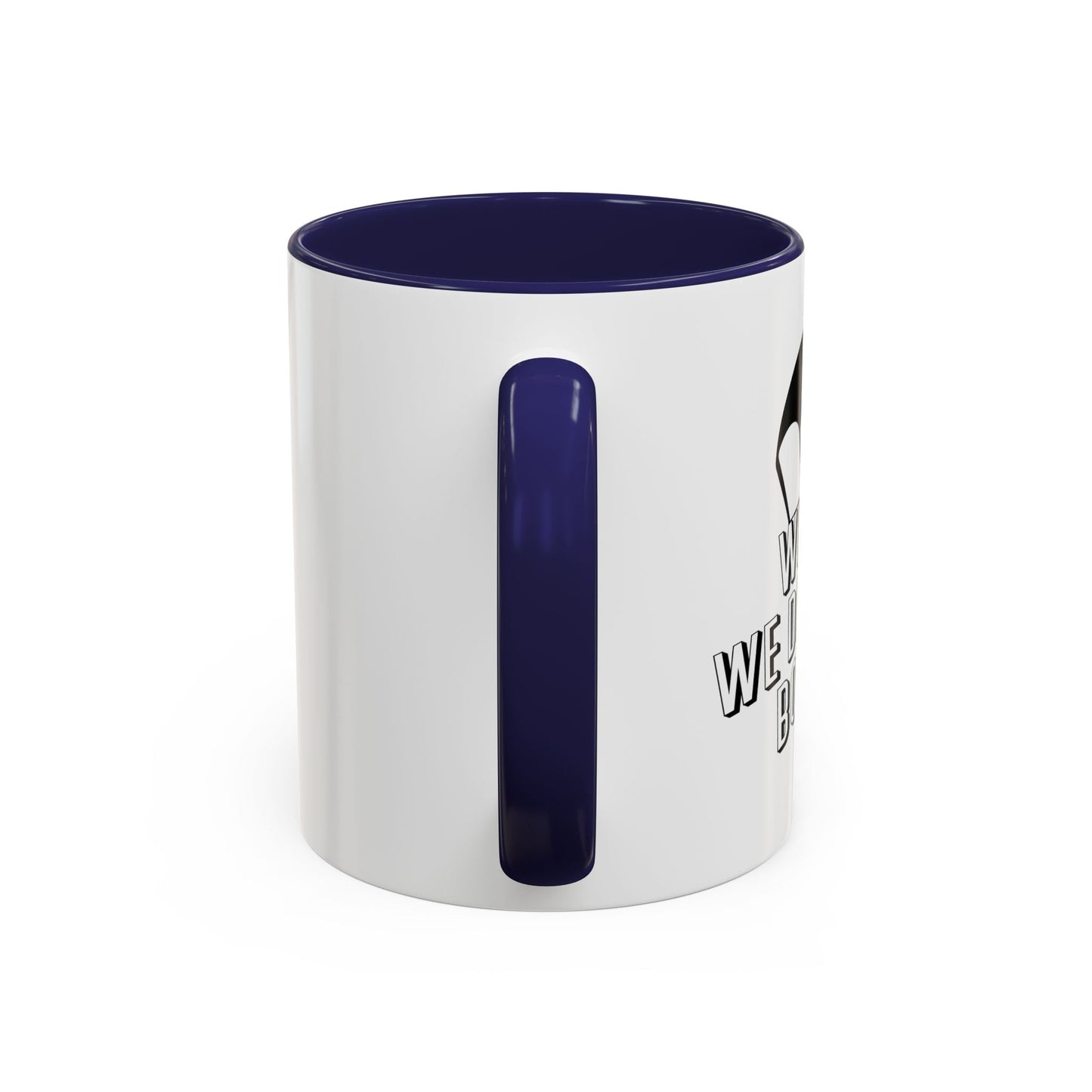 WHERE WE DROPPIN' BOYS!? Accent BiColor Funny Sarcastic Mug