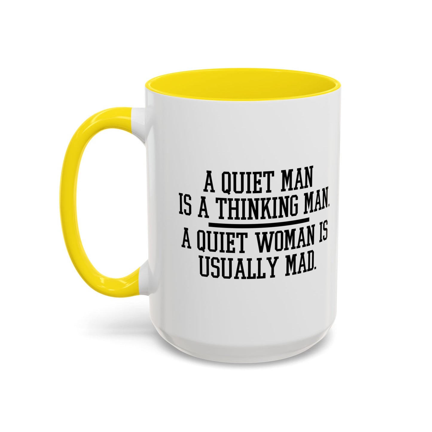 QUIET MAN VS. QUIET WOMAN Accent BiColor Funny Sarcastic Mug