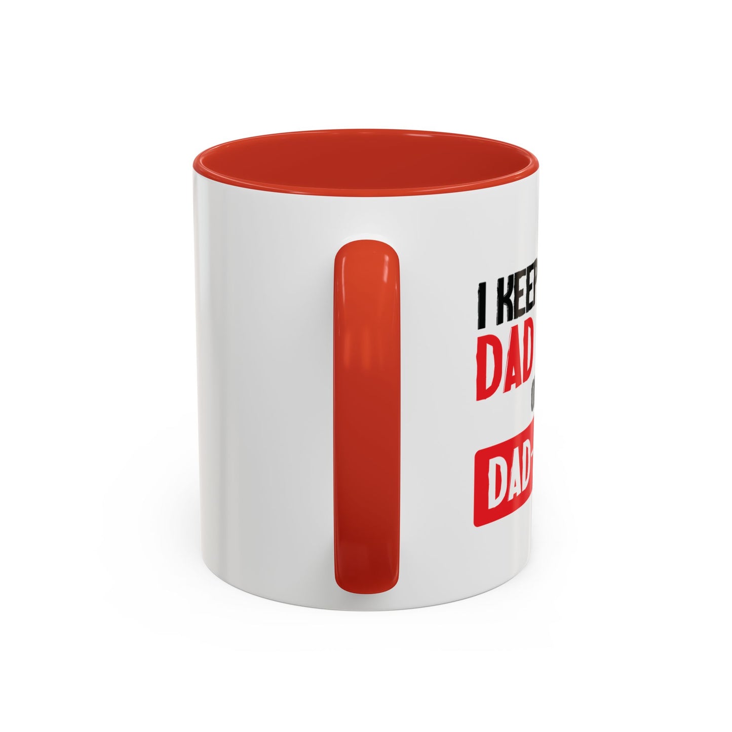 I KEEP ALL MY DAD JOKES Accent BiColor Funny Sarcastic Mug