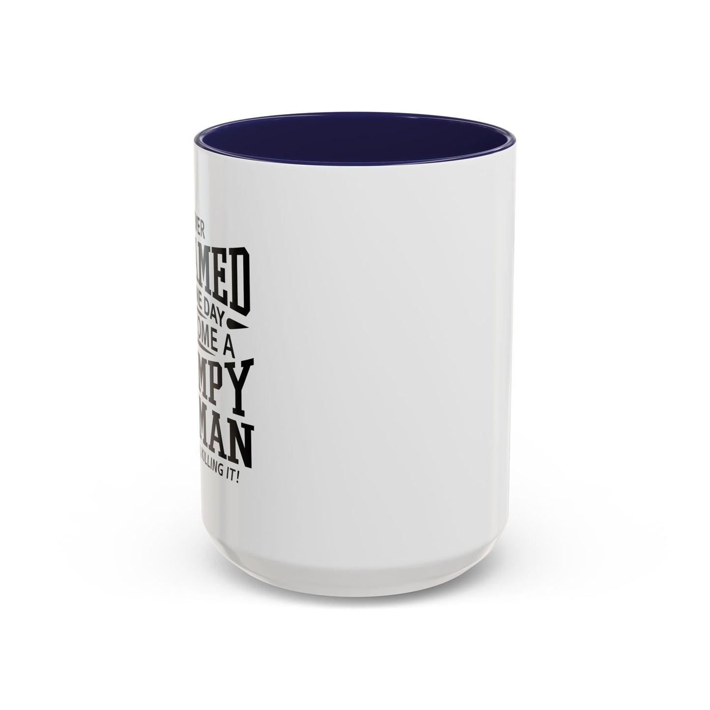 GRUMPY OLD MAN Accent BiColor Funny Sarcastic Mug