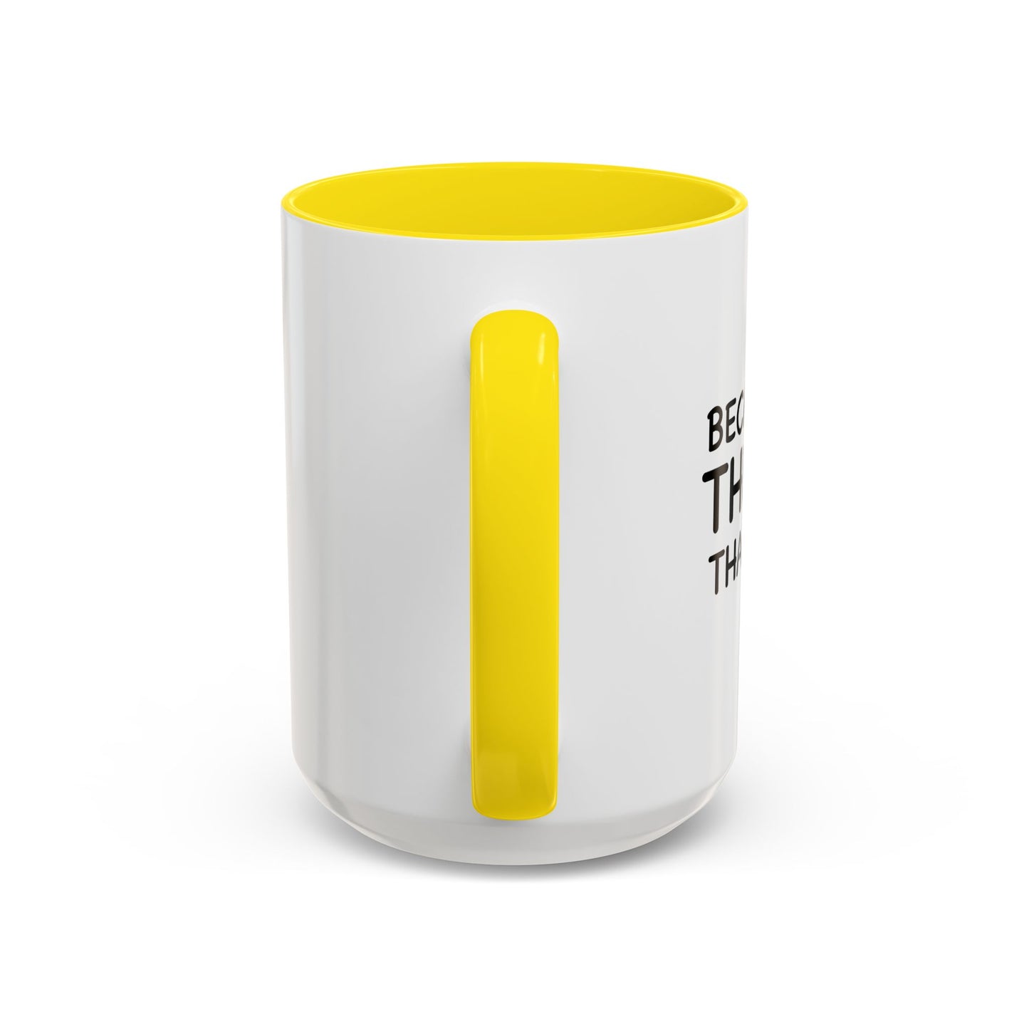 BECAUSE I'M THE DAD THAT'S WHY Accent BiColor Funny Sarcastic Mug