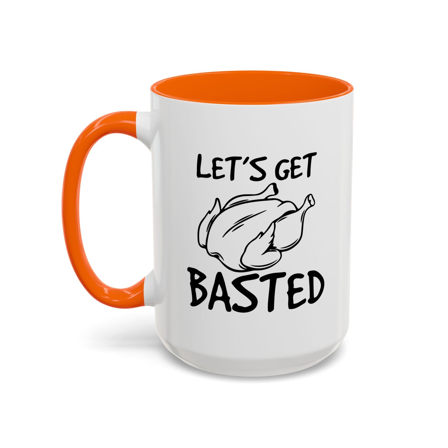 LET'S GET BASTED Accent BiColor Funny Sarcastic Mug