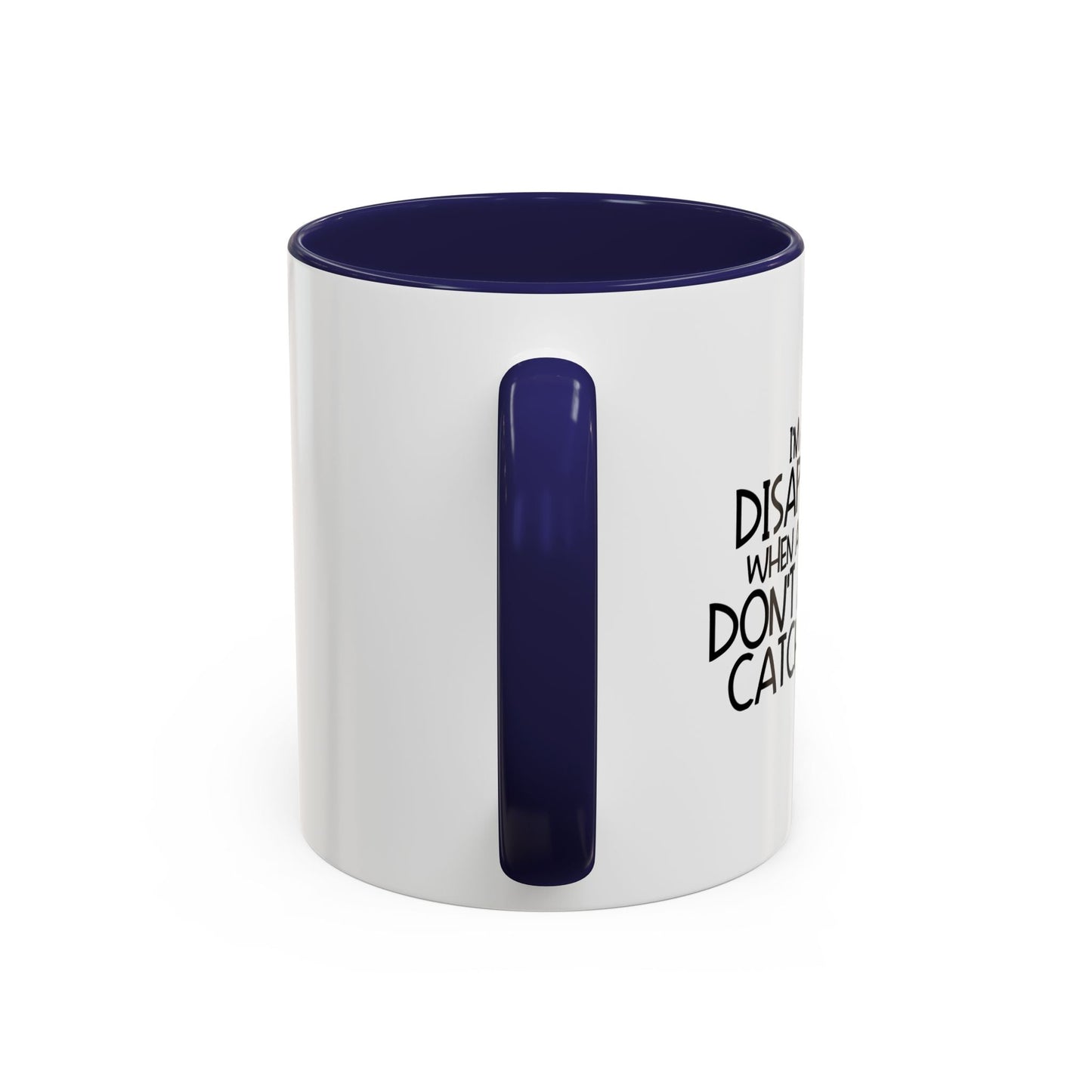 ALWAYS DISAPPOINTED Accent BiColor Funny Sarcastic Mug