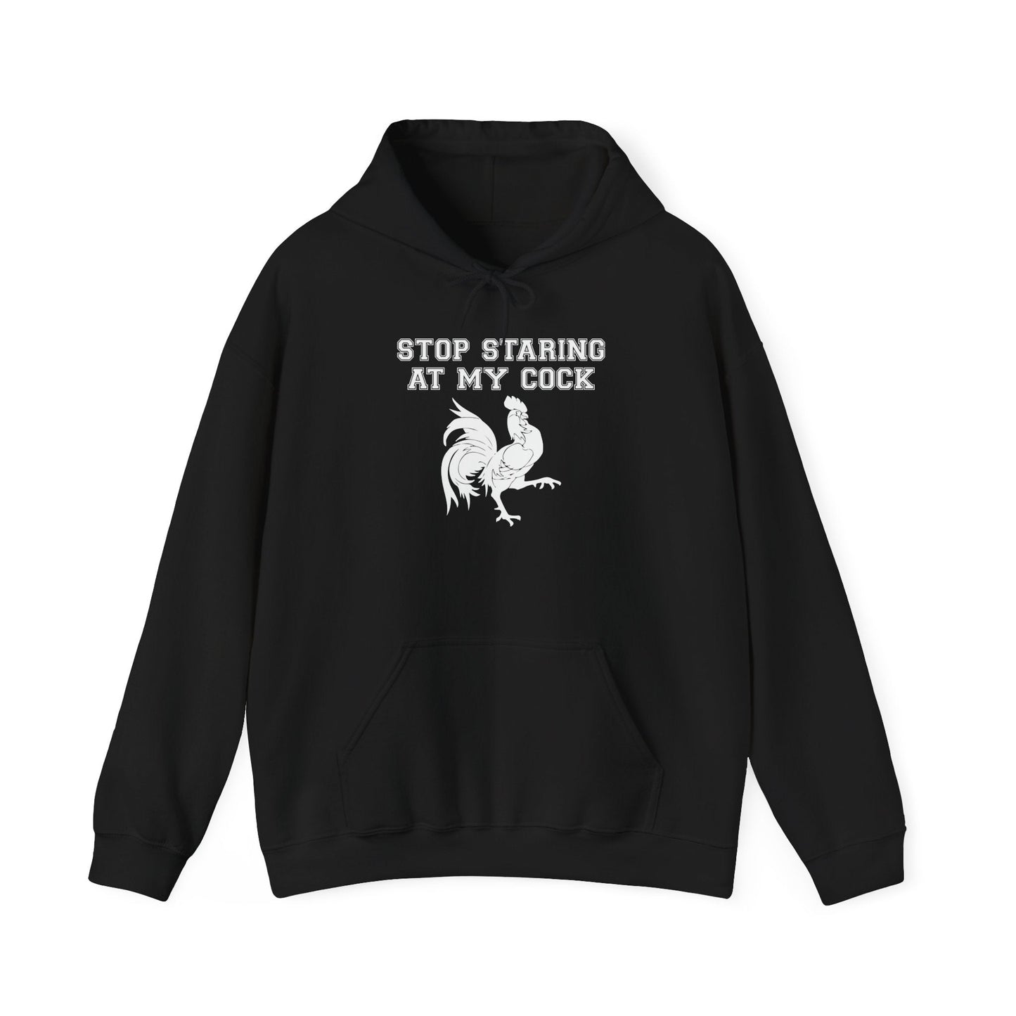 STOP STARING MY COCK - Premium Unisex Funny Sarcastic Black Hoodie Sweatshirt