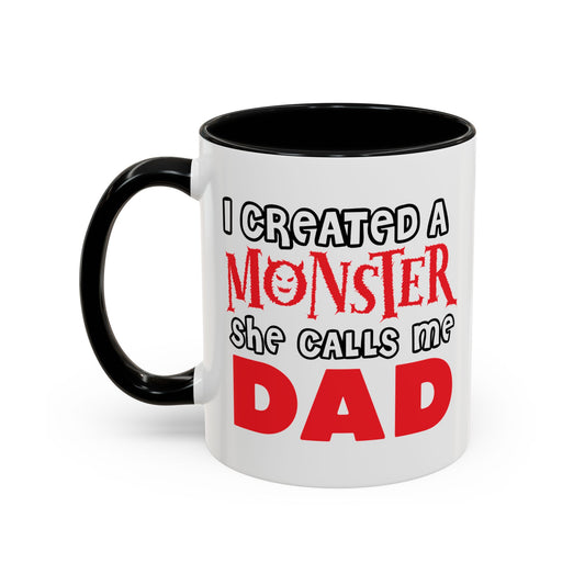 I CREATED A MONSTER Accent BiColor Funny Sarcastic Mug