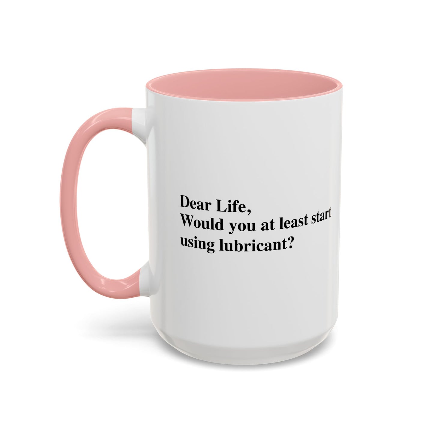 START USING LUBRICANT Accent BiColor Funny Sarcastic Mug