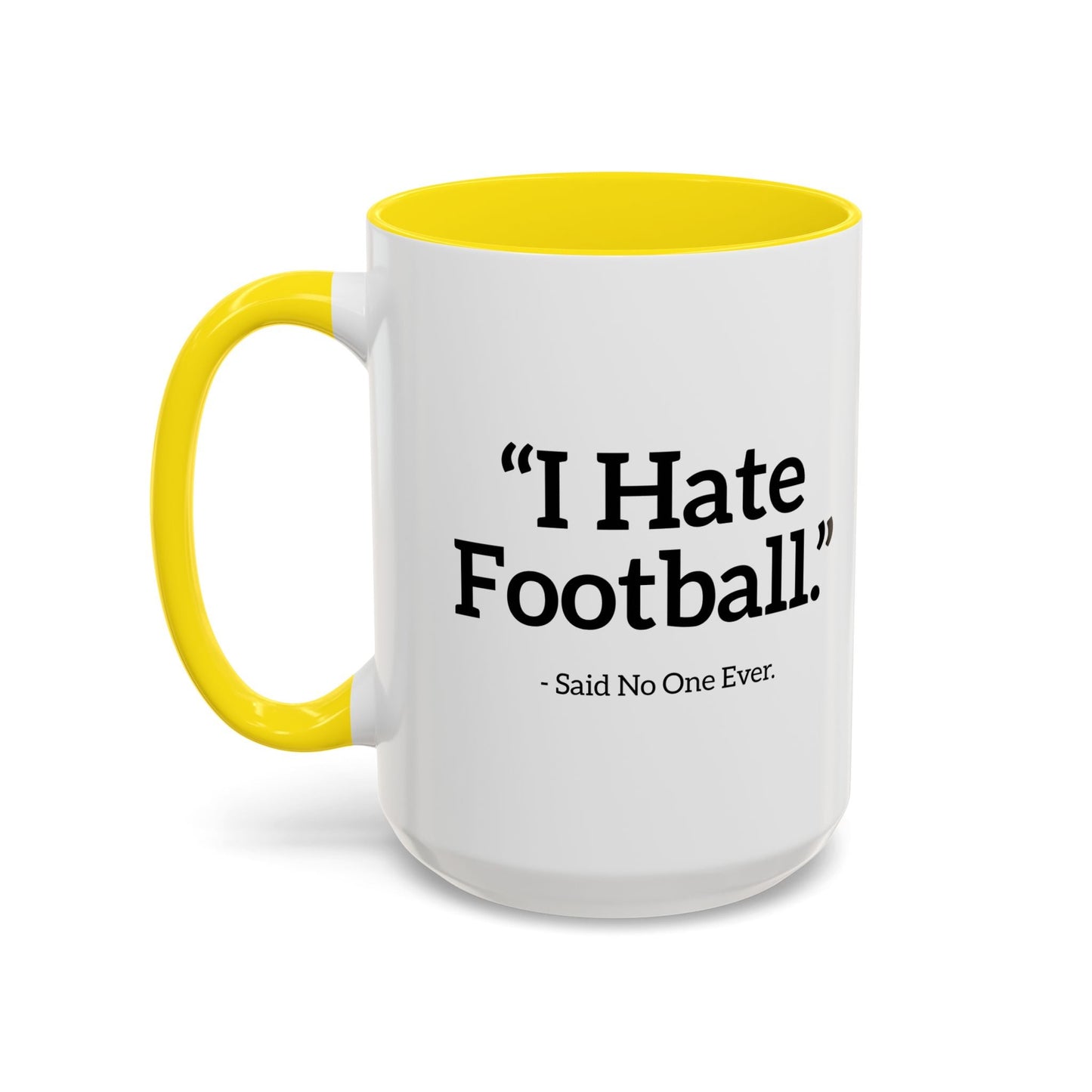 I HATE FOOTBALL. Accent BiColor Funny Sarcastic Mug