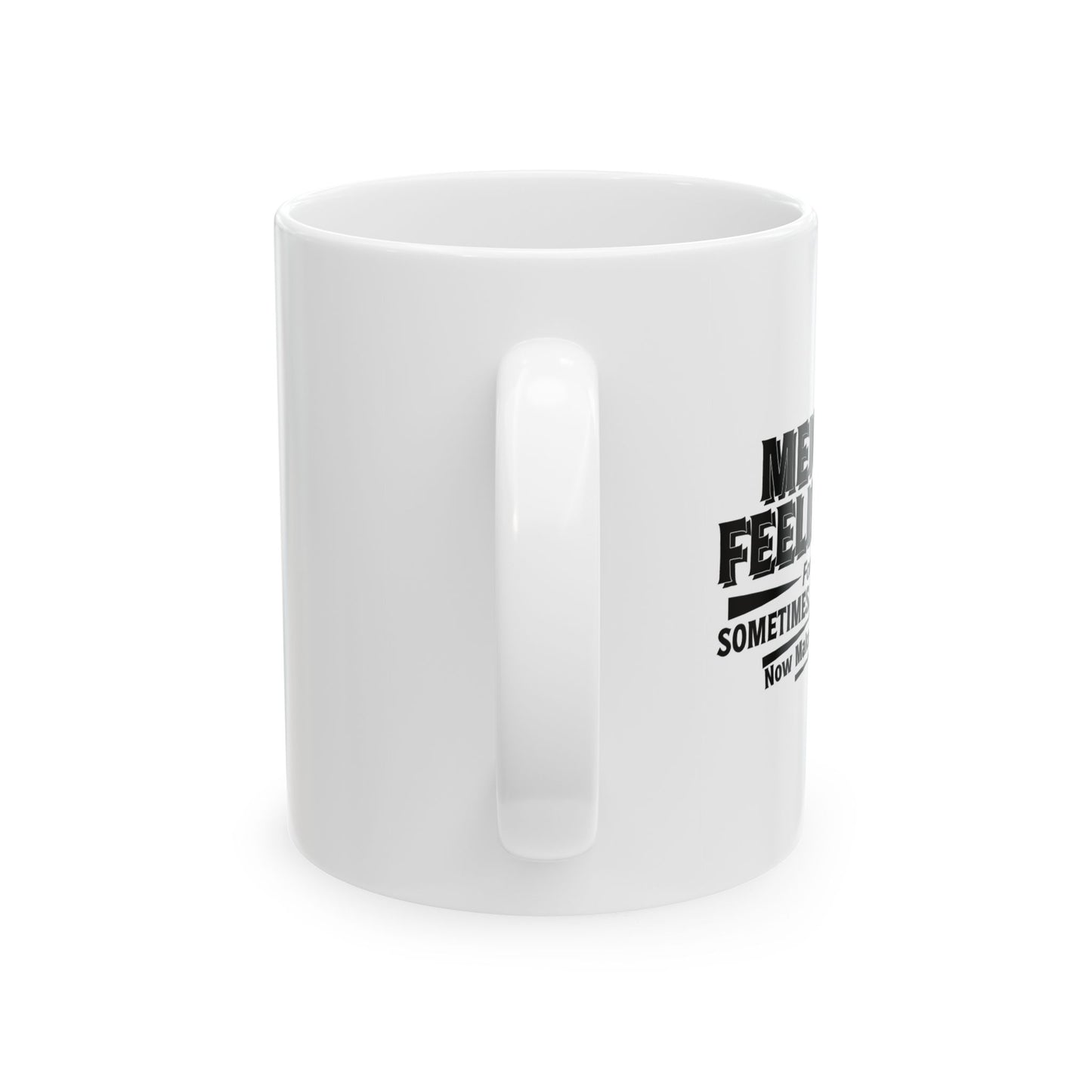 MEN HAVE FEELINGS TOO FUNNY SARCASTIC MUG