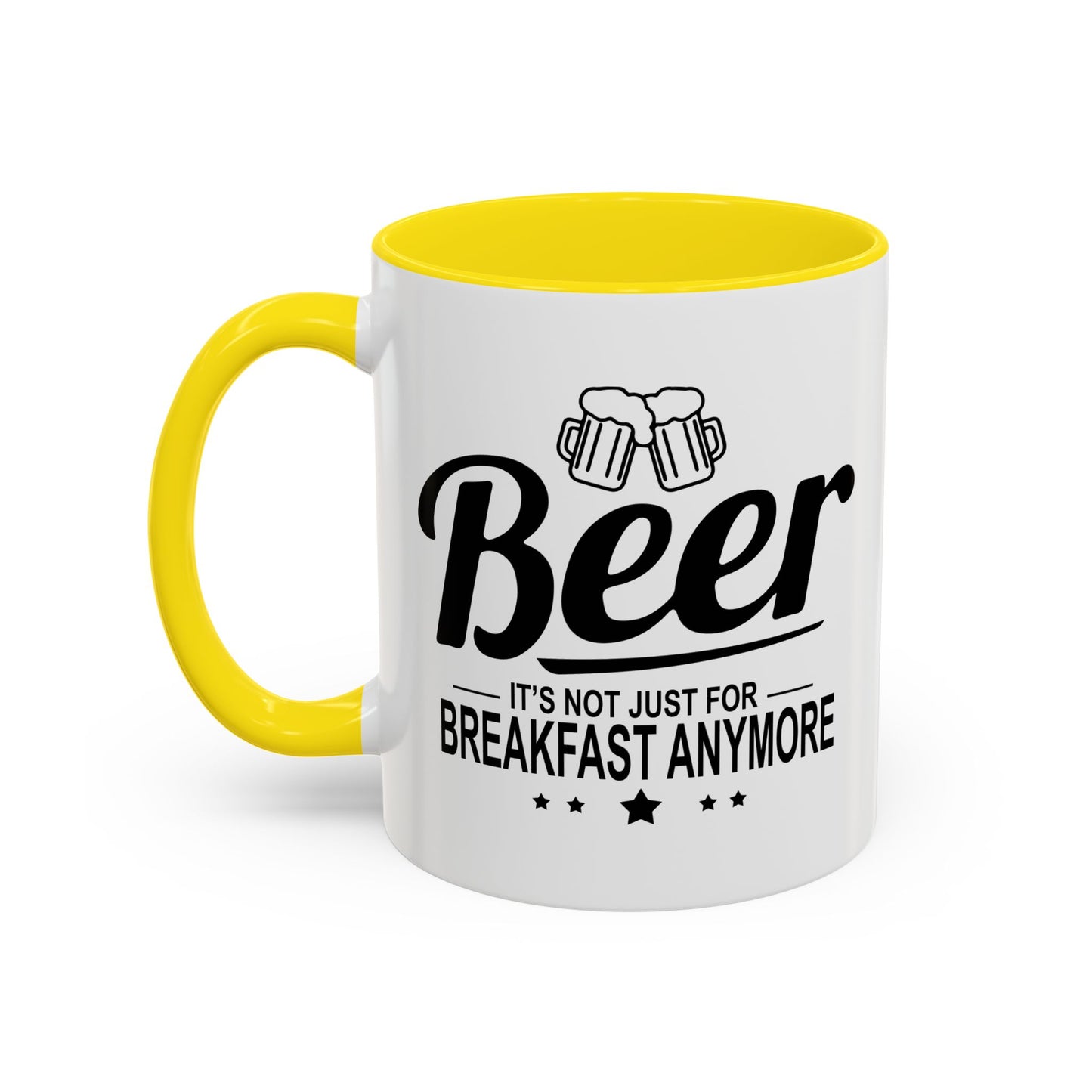 IT'S NOT JUST FOR BREAKFAST ANYMORE Accent BiColor Funny Sarcastic Mug