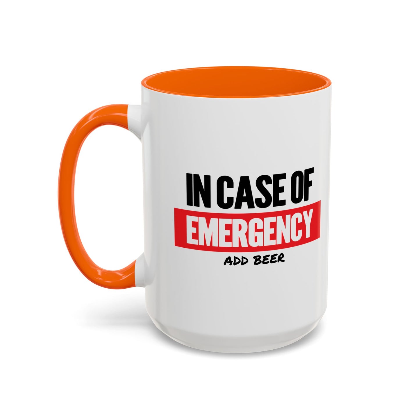 IN CASE OF EMERGENCY Accent BiColor Funny Sarcastic Mug