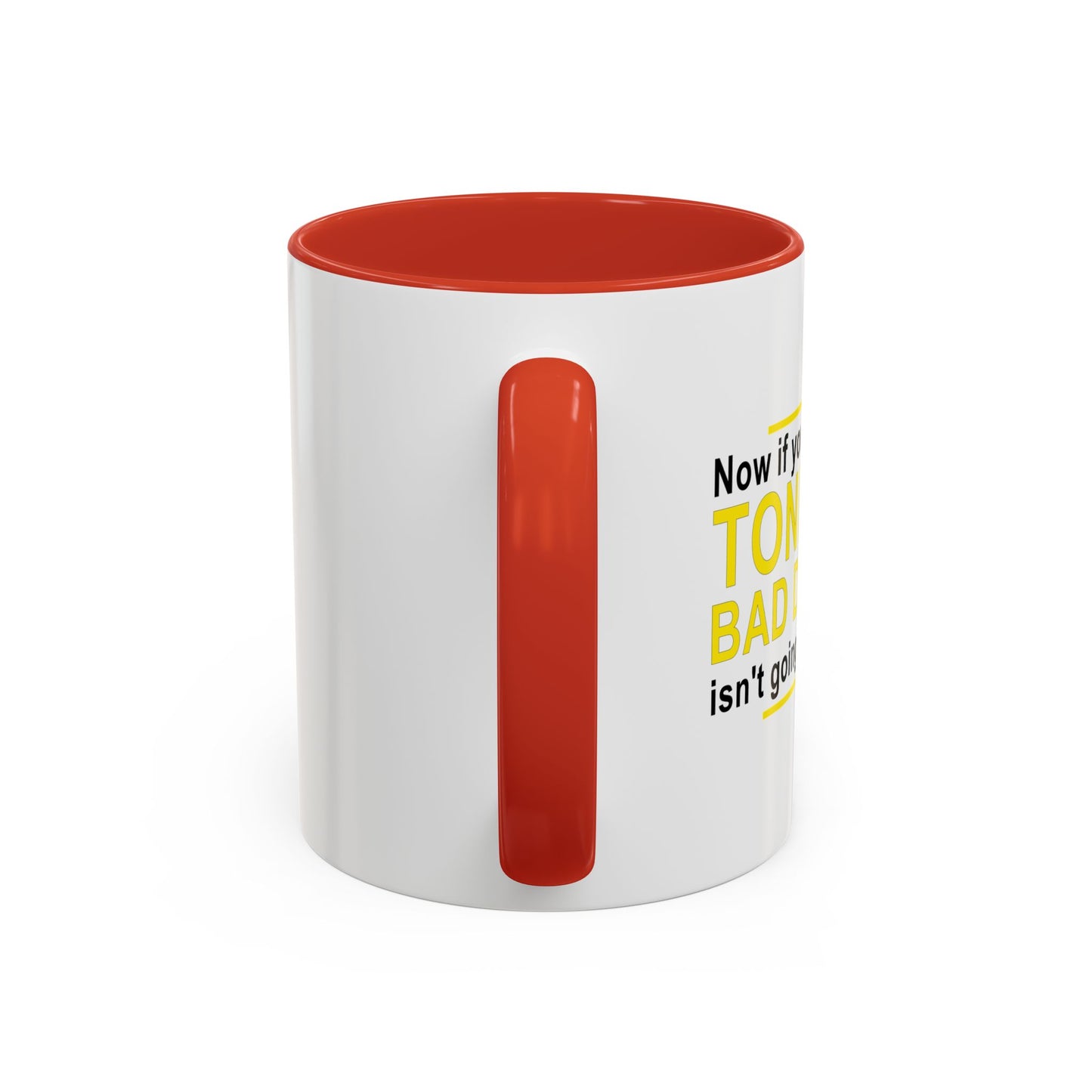 TONIGHT'S BAD DECISION Accent BiColor Funny Sarcastic Mug