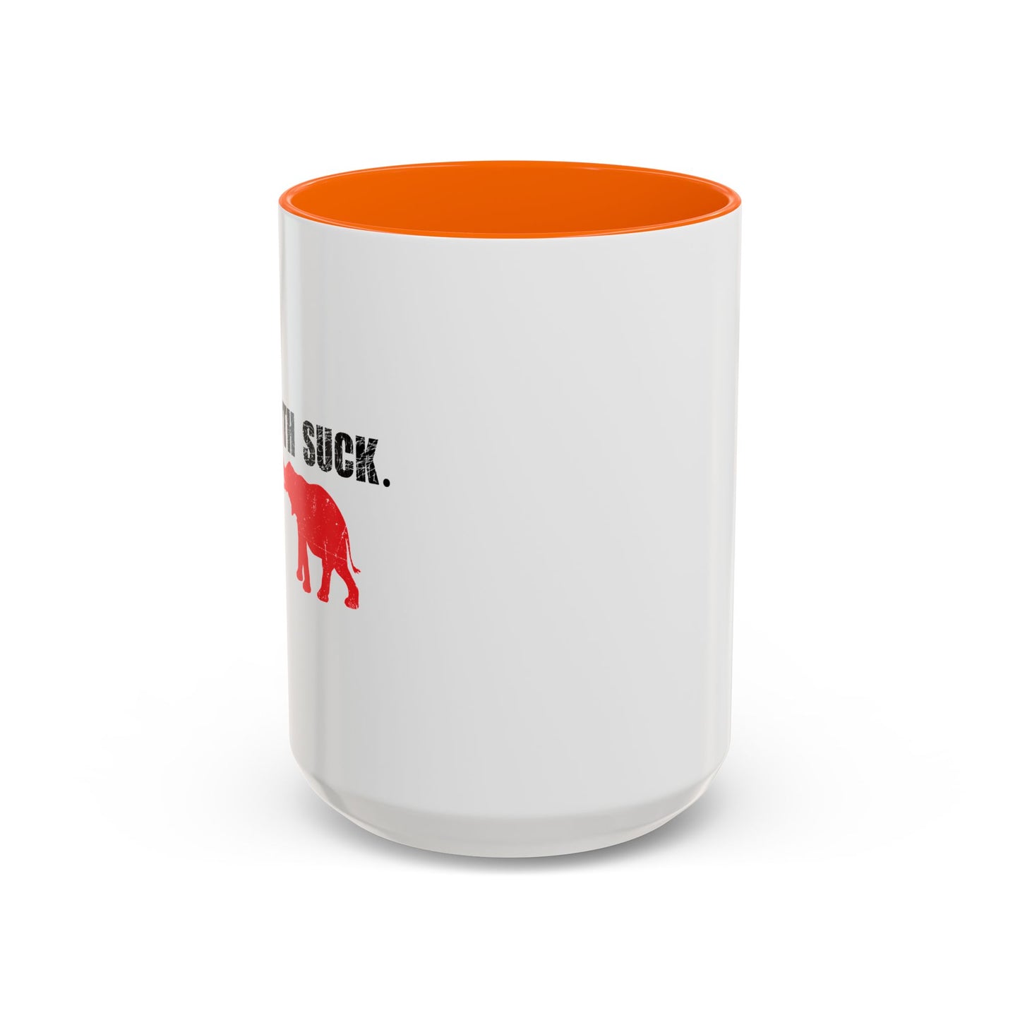 THEY BOTH SUCK. Accent BiColor Funny Sarcastic Mug