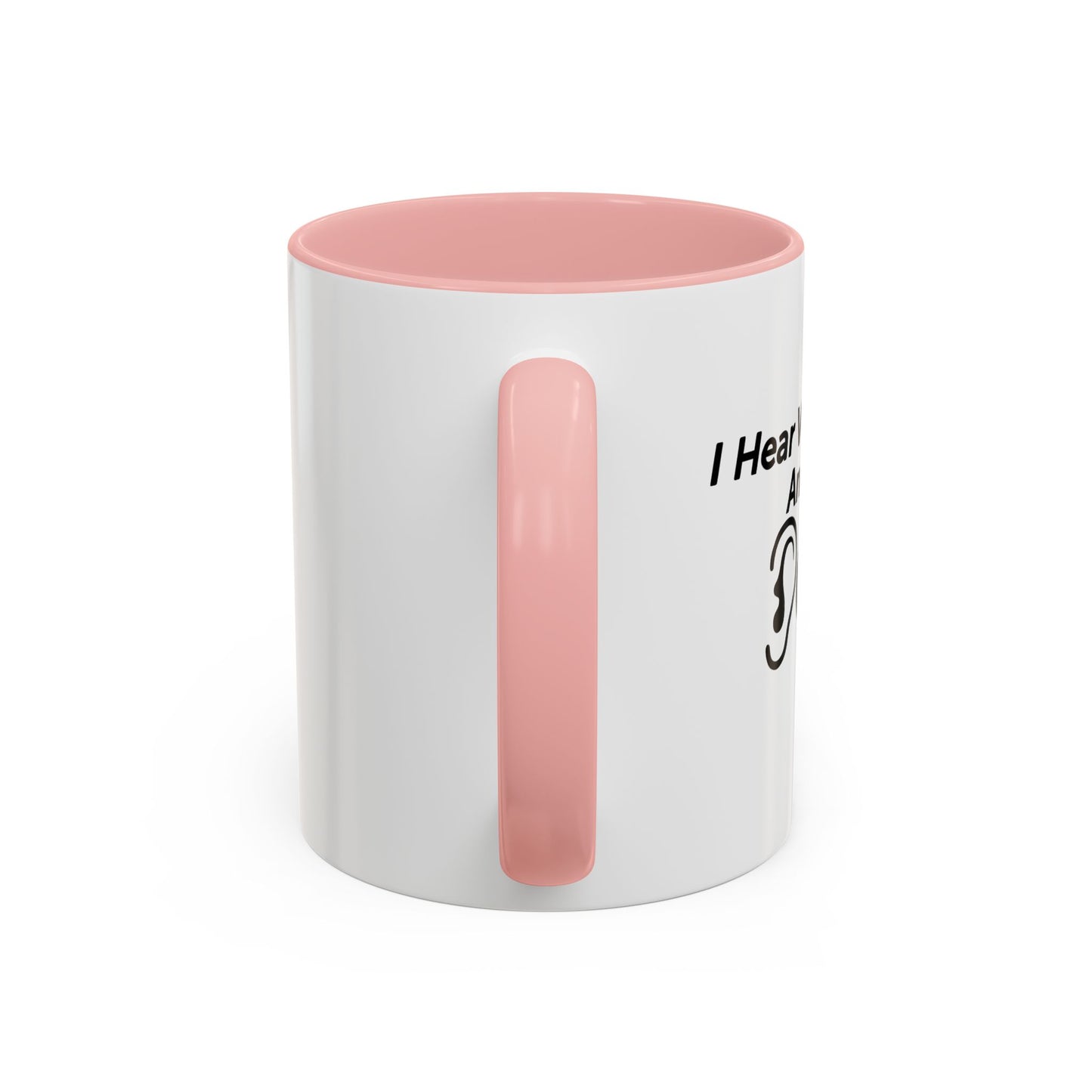 I HEAR VOICES AND THEY DON'T LIKE YOU Accent BiColor Funny Sarcastic Mug