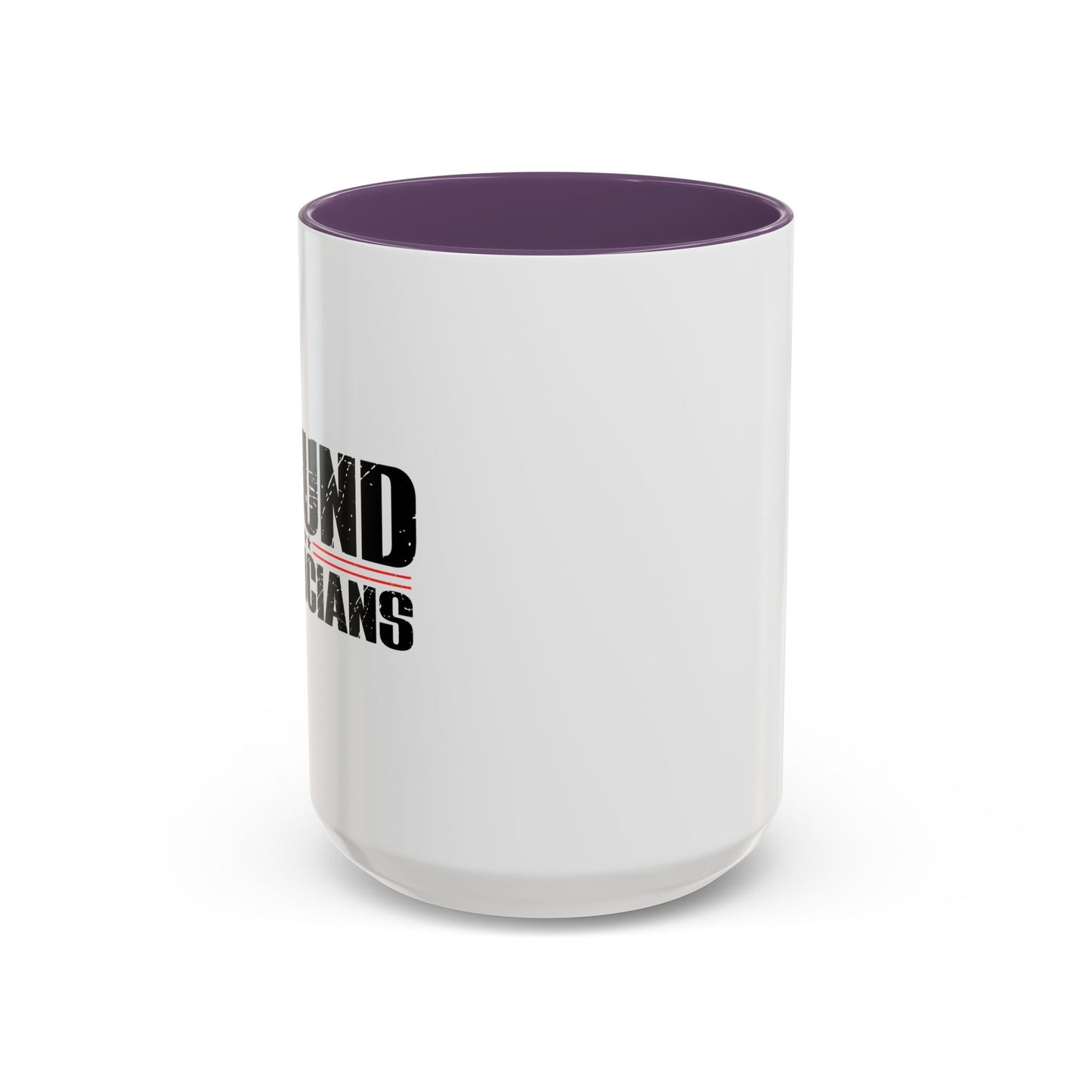 DEFUND POLITICIANS Accent BiColor Funny Sarcastic Mug