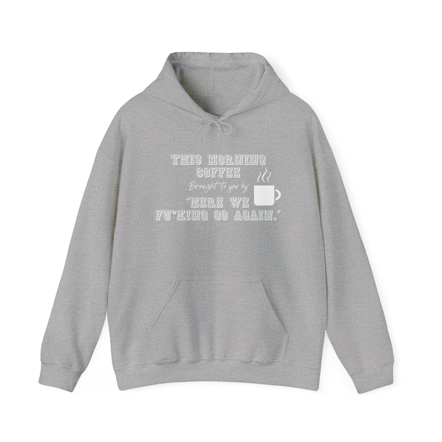 THIS MORNING COFFEE BROUGHT TO YOU BY... - Premium Unisex Funny Sarcastic Black Hoodie Sweatshirt