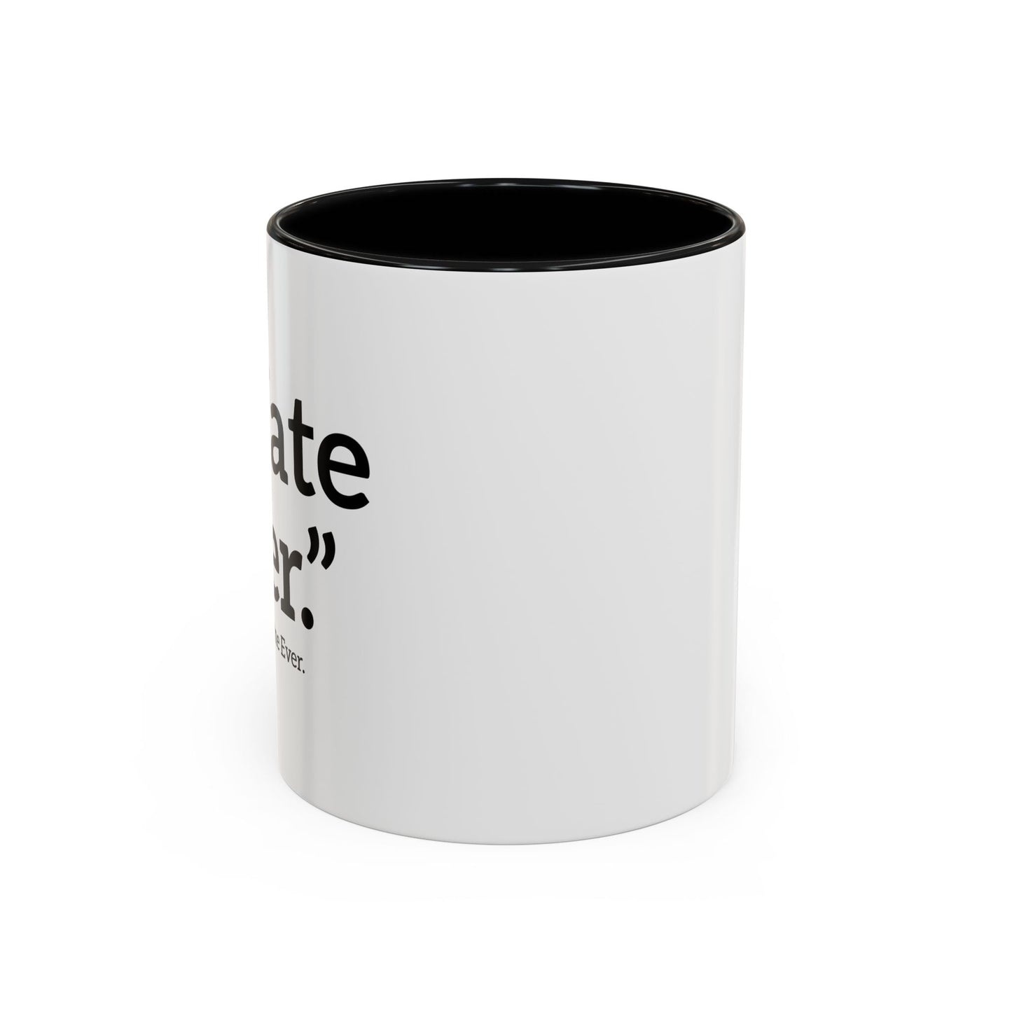 I HATE BEER. Accent BiColor Funny Sarcastic Mug