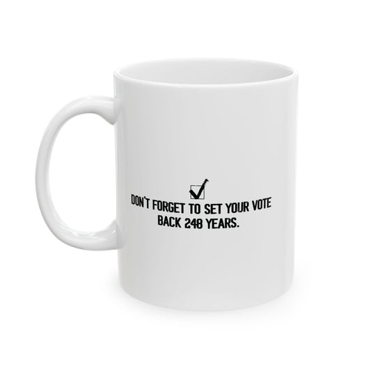 248 YEARS FUNNY SCARCASTIC MUG