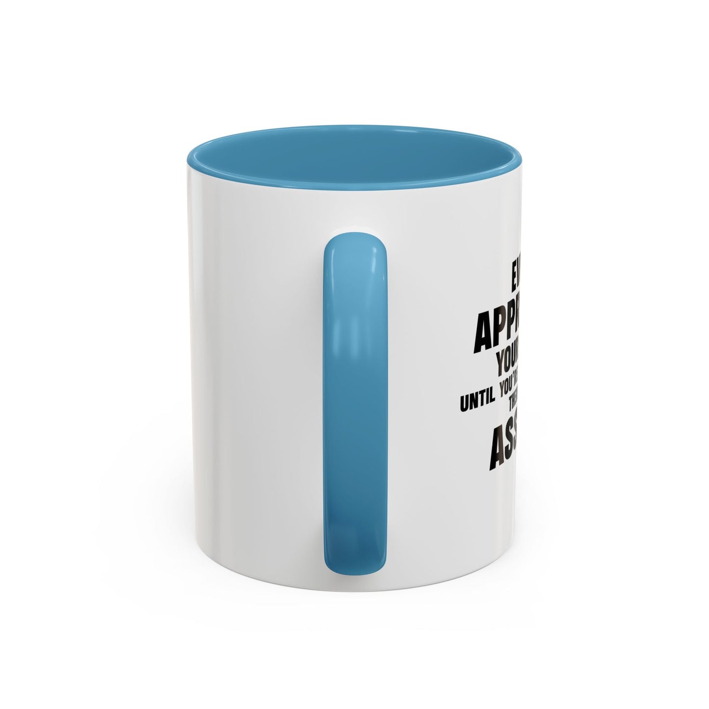 UNTIL YOU'RE HONEST WITH THEM Accent BiColor Funny Sarcastic Mug