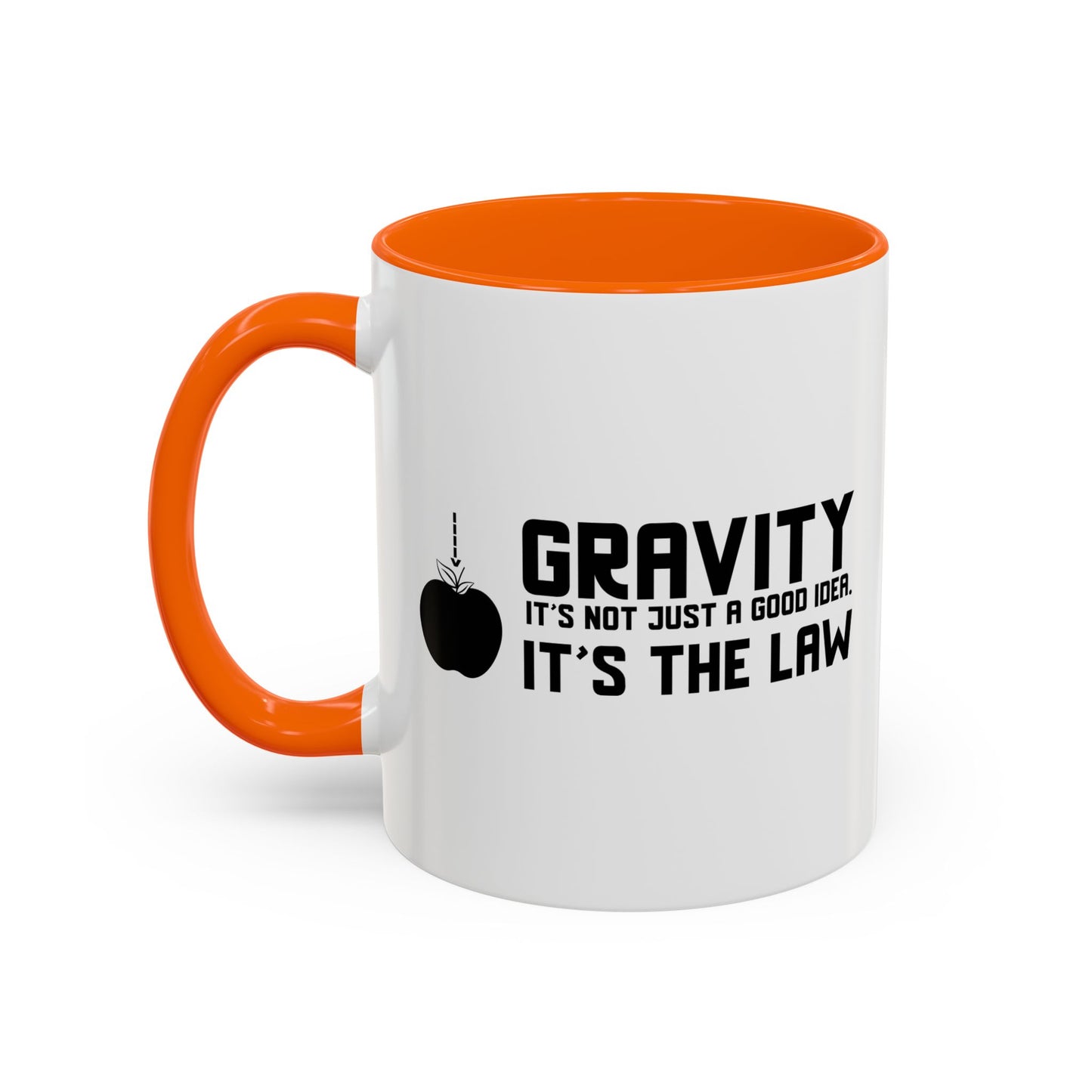 Gravity It's Not Just A Good Idea It's The Law Accent BiColor Funny Sarcastic Mug