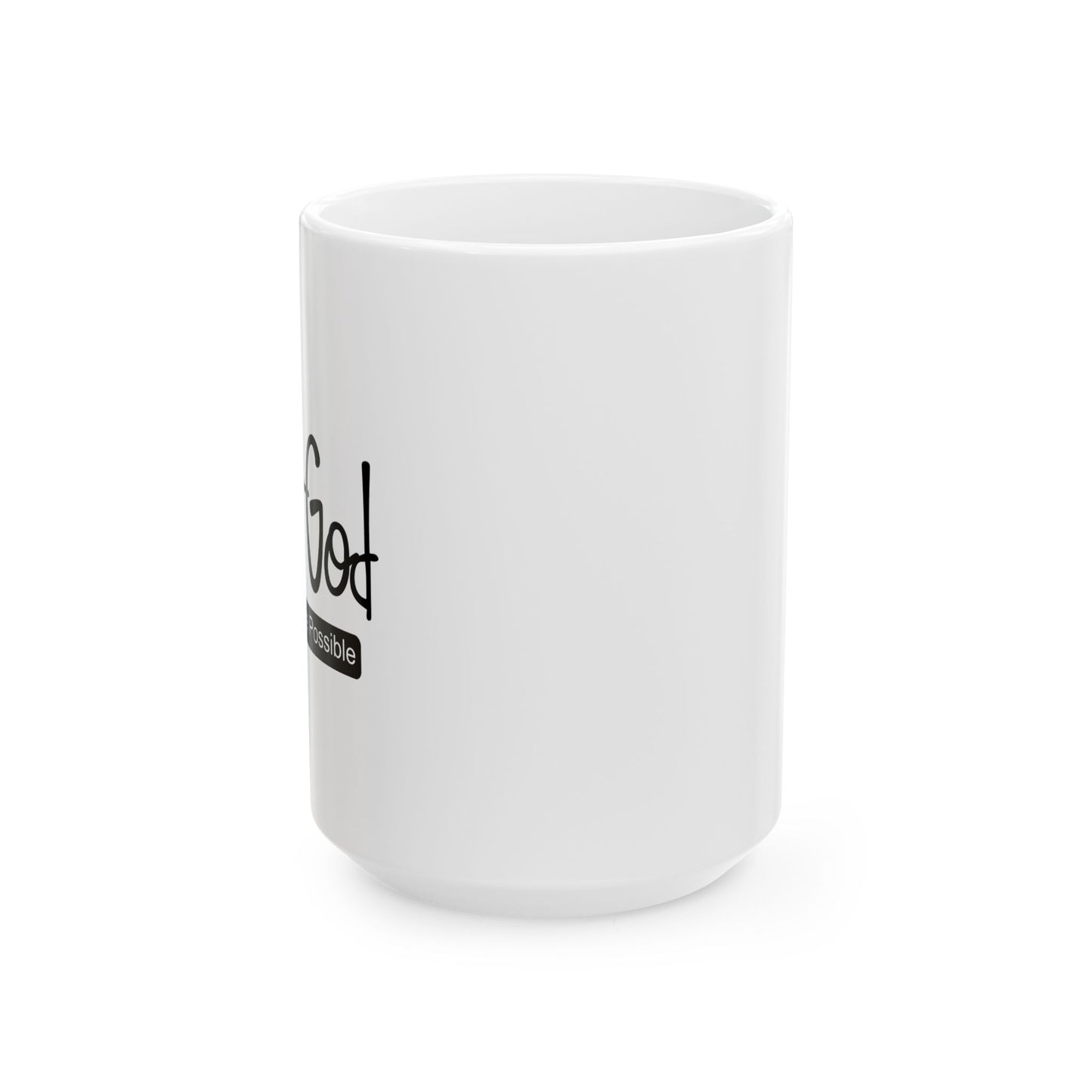 WITH GOD ALL THINGS ARE POSSIBLE WHITE MUG