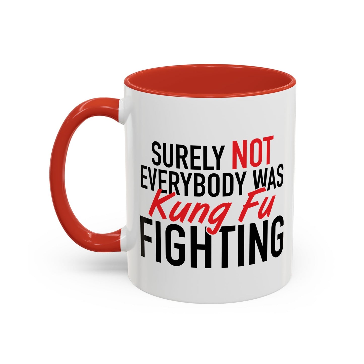 KUNG FU FIGHTING Accent BiColor Funny Sarcastic Mug