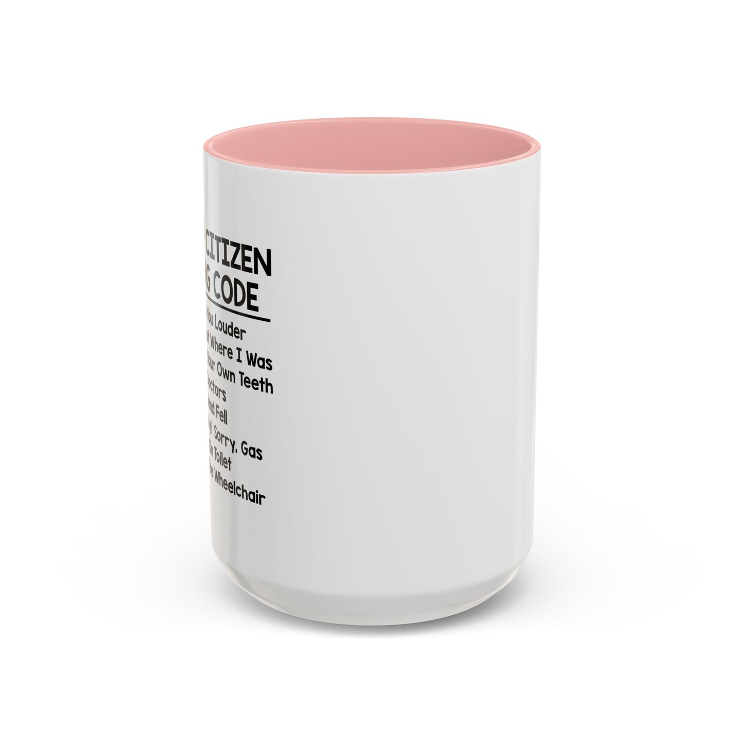 SENIOR CITIZEN TEXTING CODE Accent BiColor Funny Sarcastic Mug