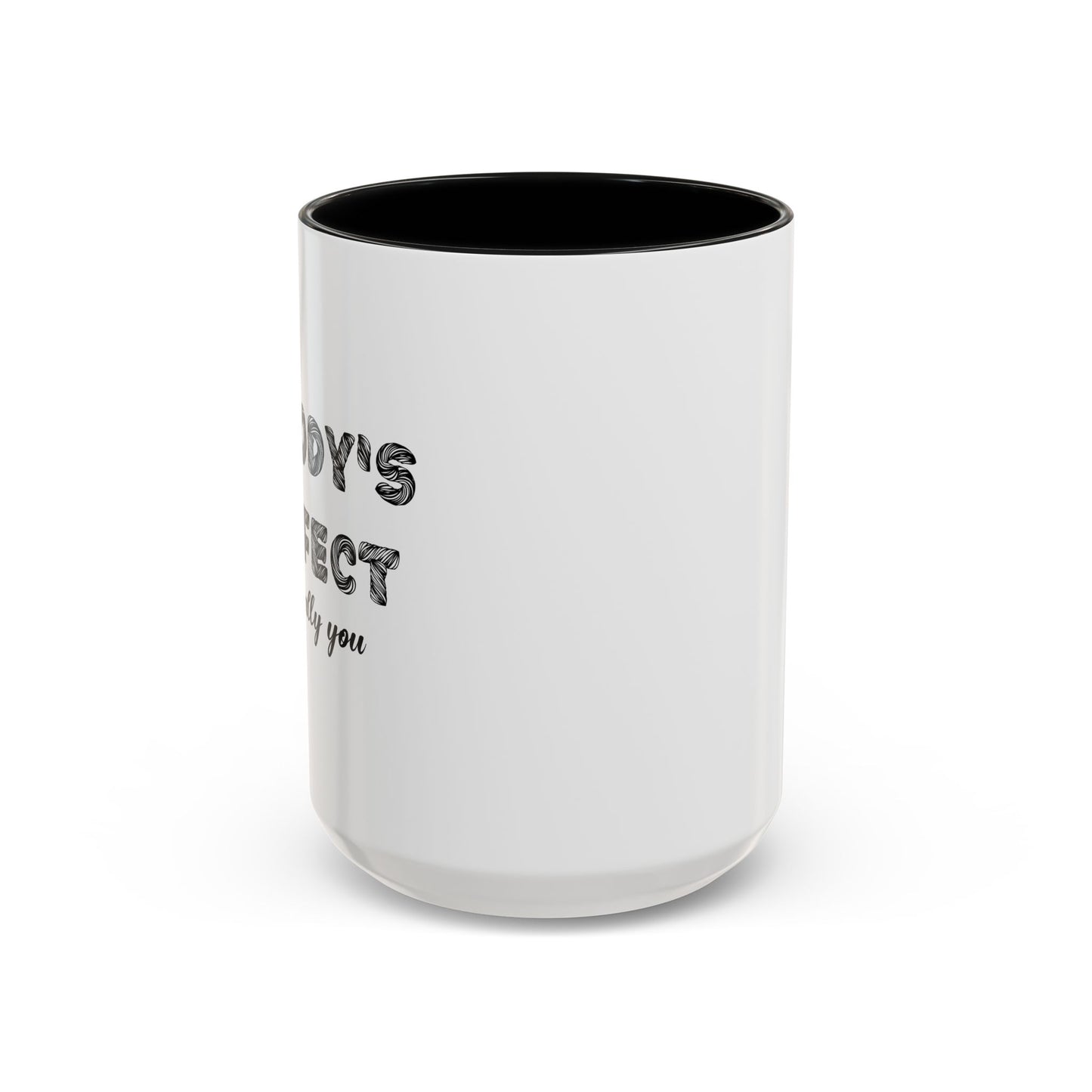 NOBODY'S PERFECT Accent BiColor Funny Sarcastic Mug