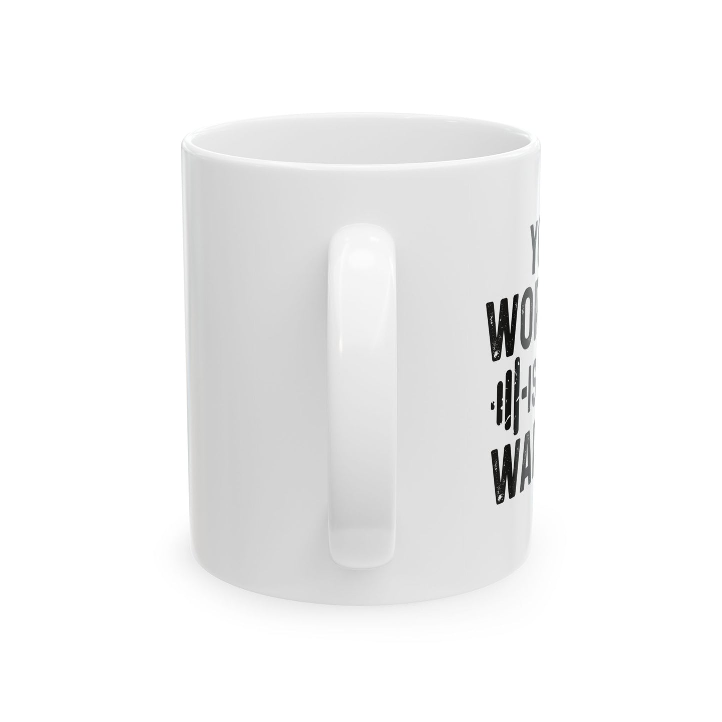 YOUR WORKOUT IS MY WARMUP FUNNY SARCASTIC WHITE MUG