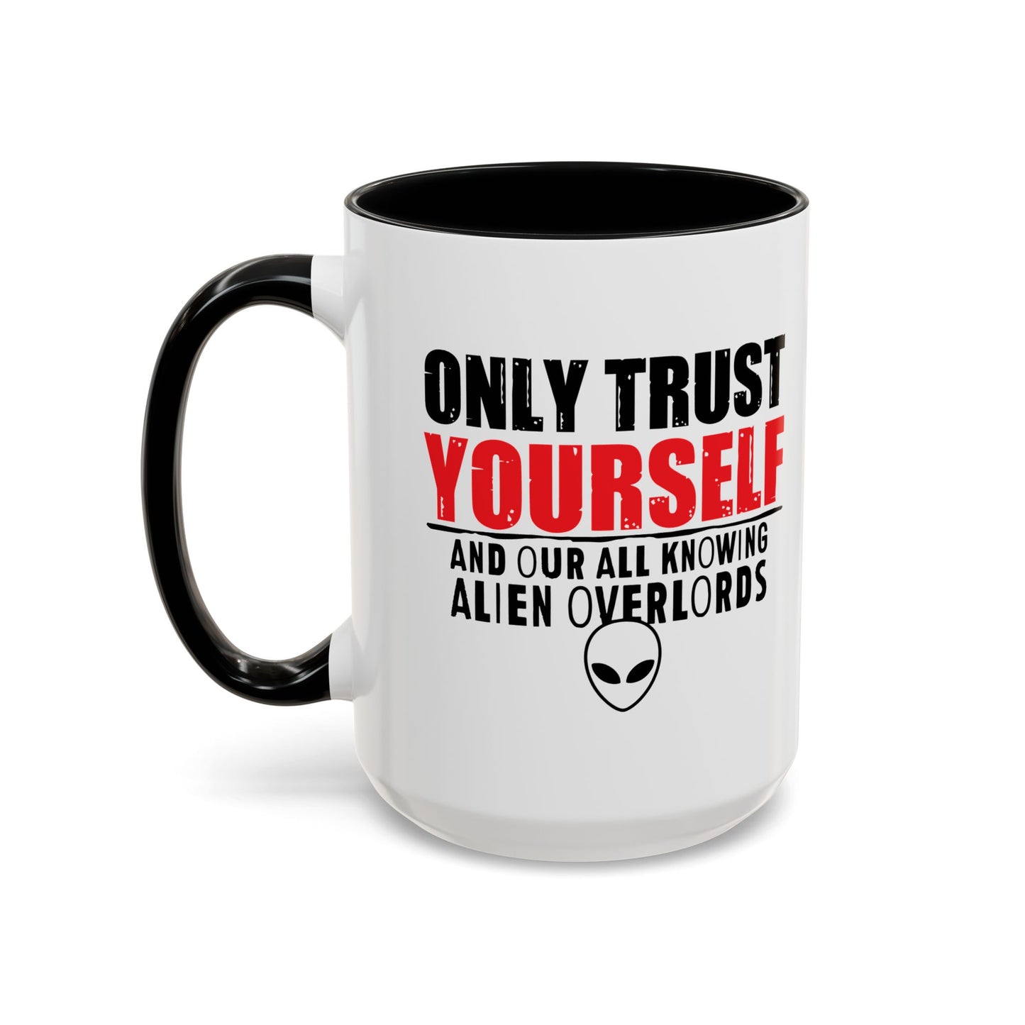 TRUST YOURSELF Accent BiColor Funny Sarcastic Mug