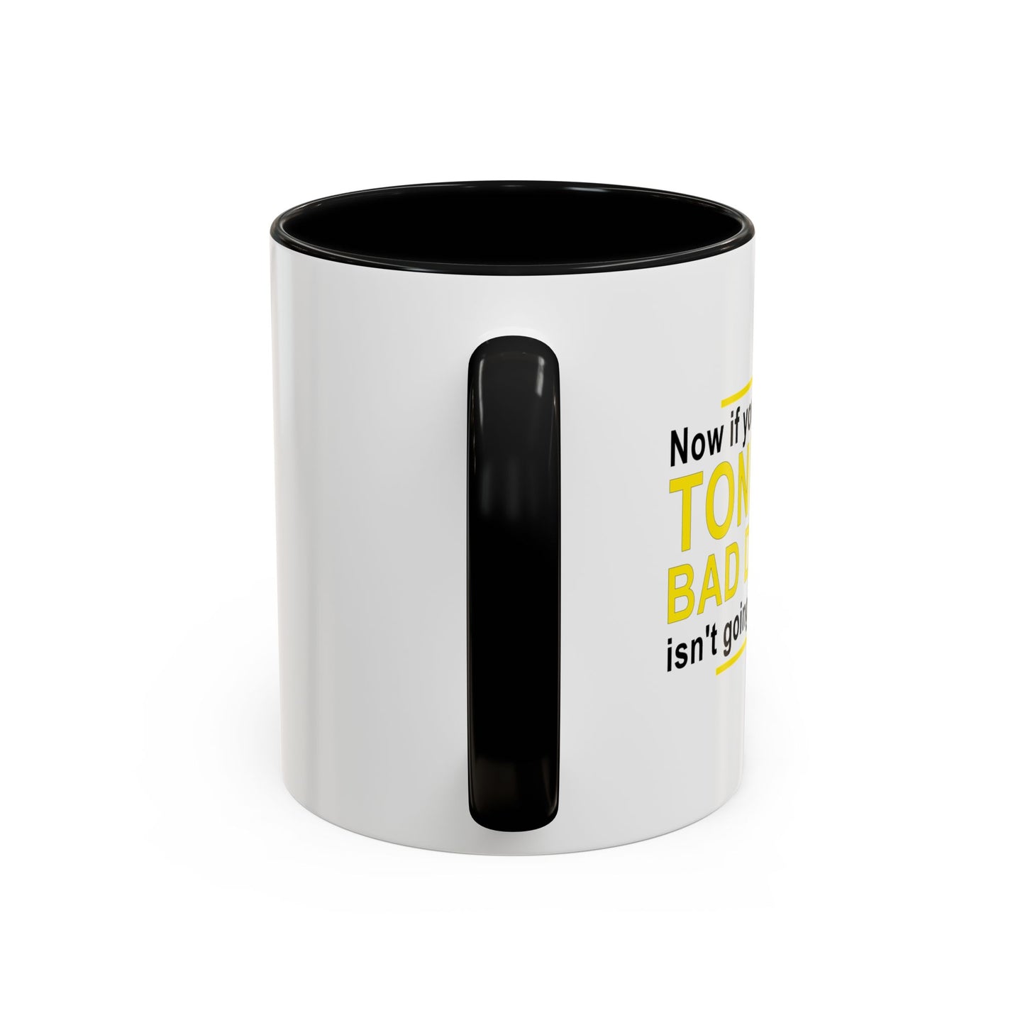 TONIGHT'S BAD DECISION Accent BiColor Funny Sarcastic Mug