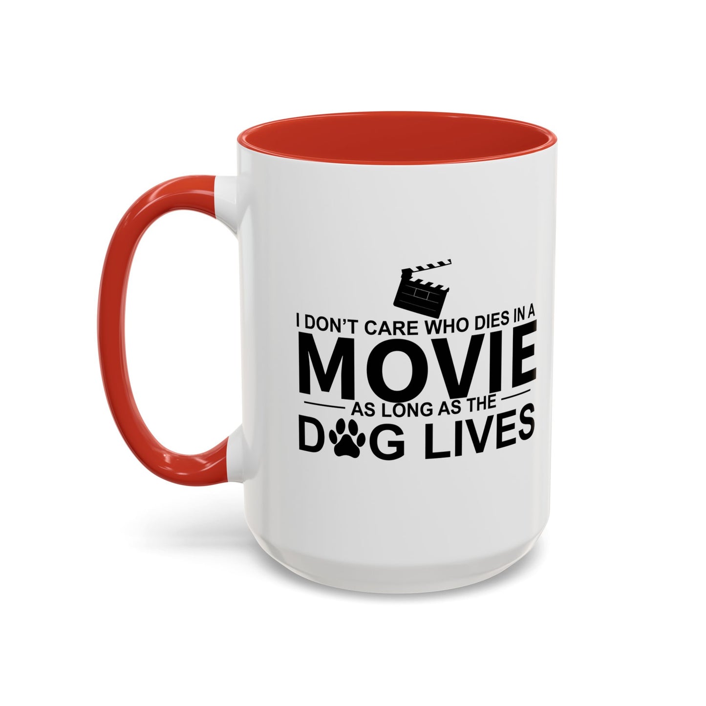 AS LONG AS MY DOG LIVES Accent BiColor Funny Sarcastic Mug