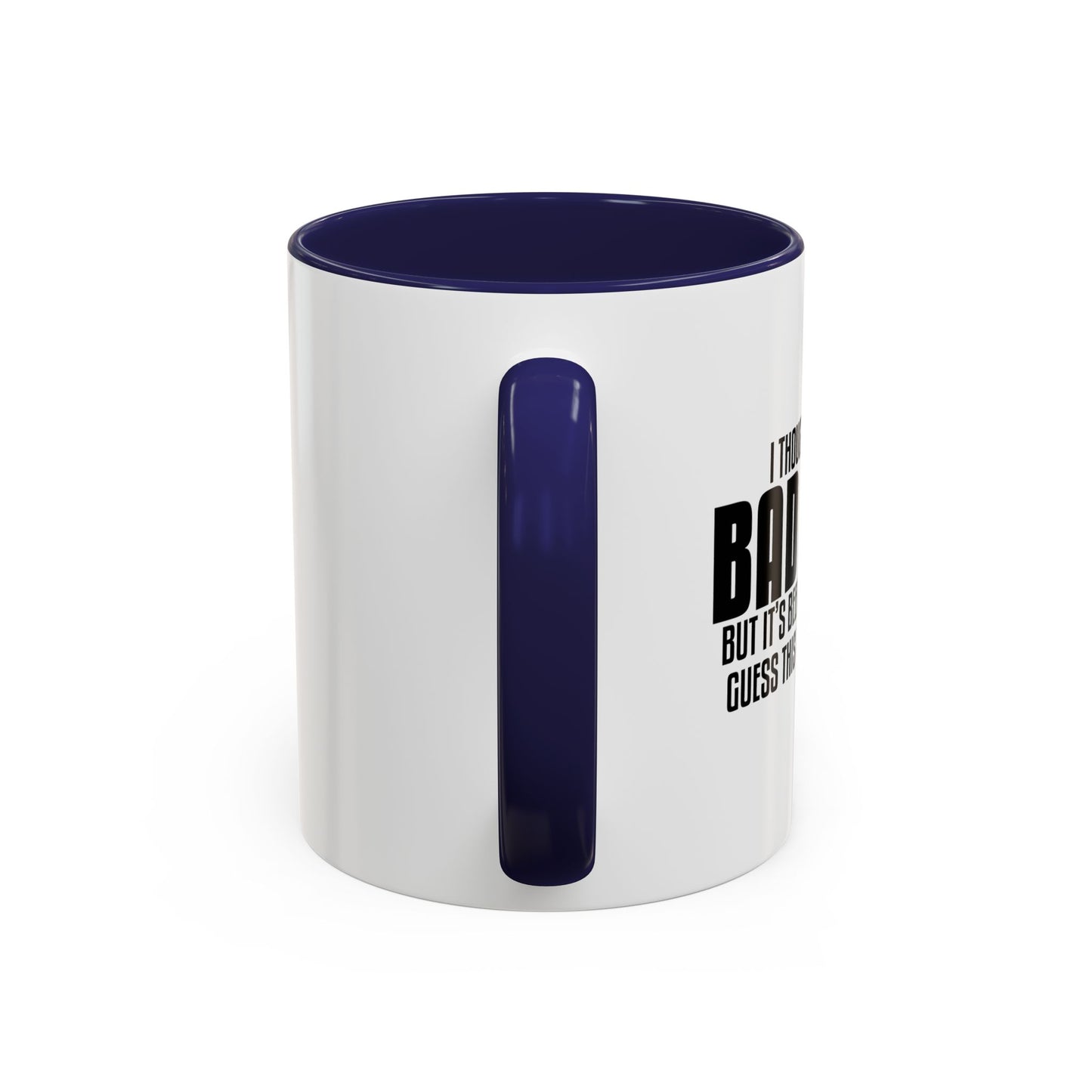 THIS IS WHO I AM NOW Accent BiColor Funny Sarcastic Mug