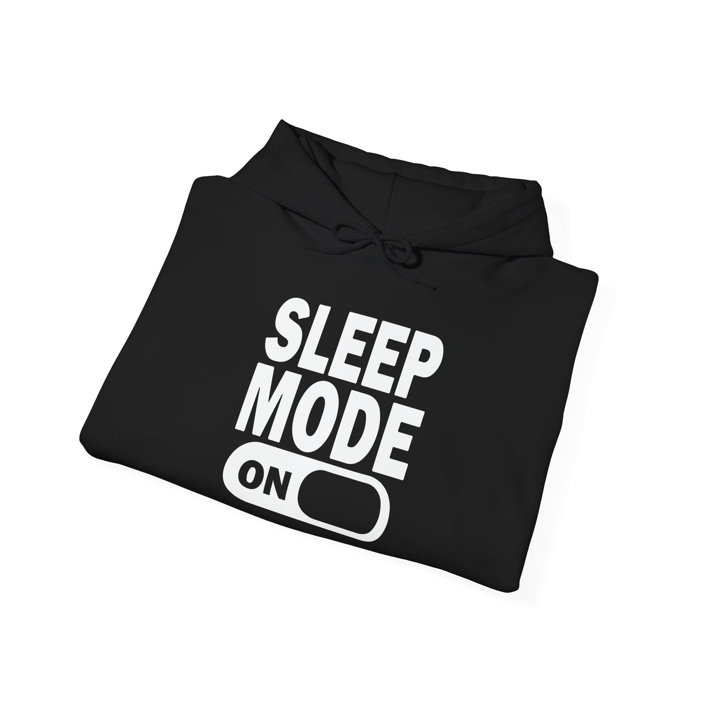 SLEEP MODE ON - Premium Unisex Funny Sarcastic Black Hoodie Sweatshirt