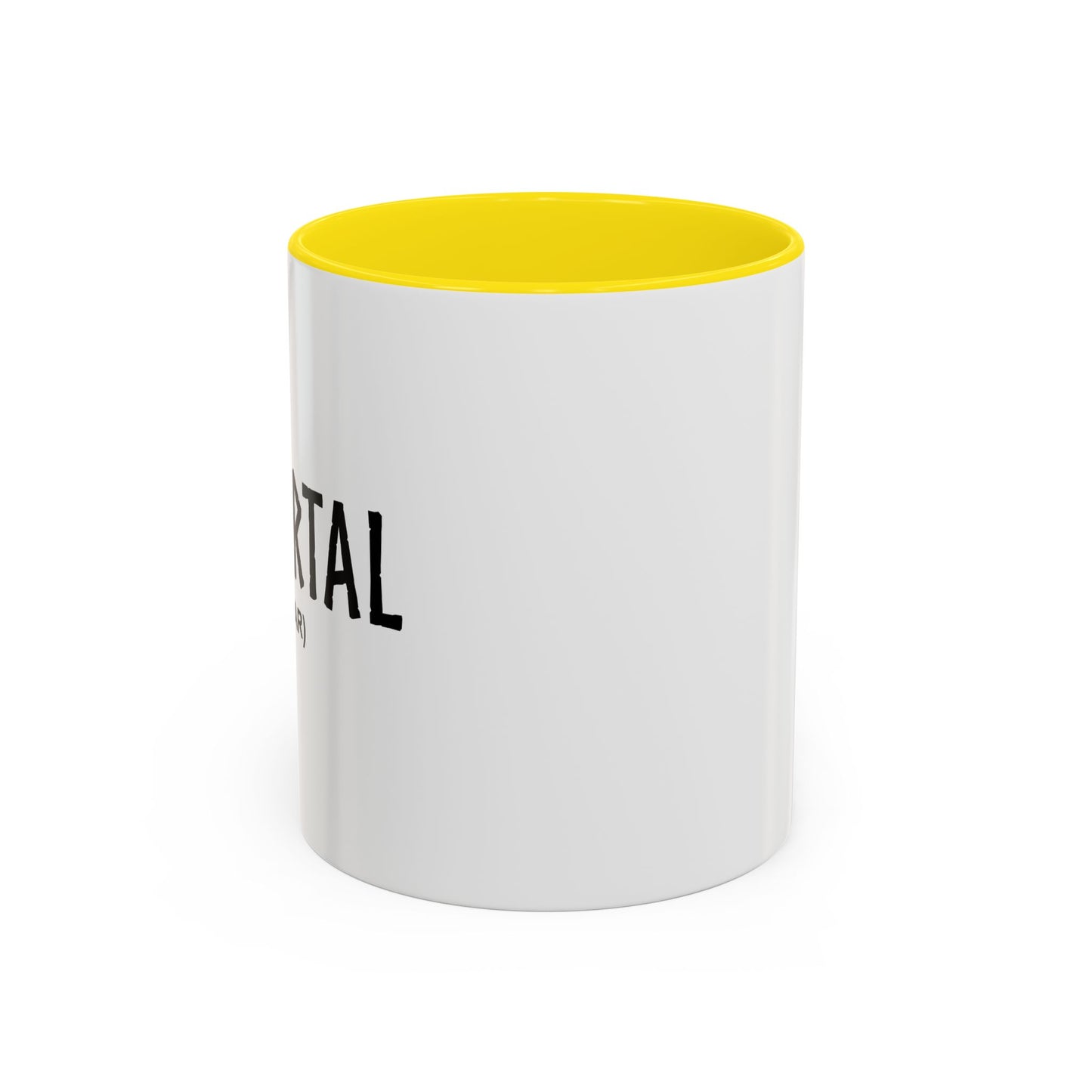 IMMORTAL Accent BiColor Funny Sarcastic Mug