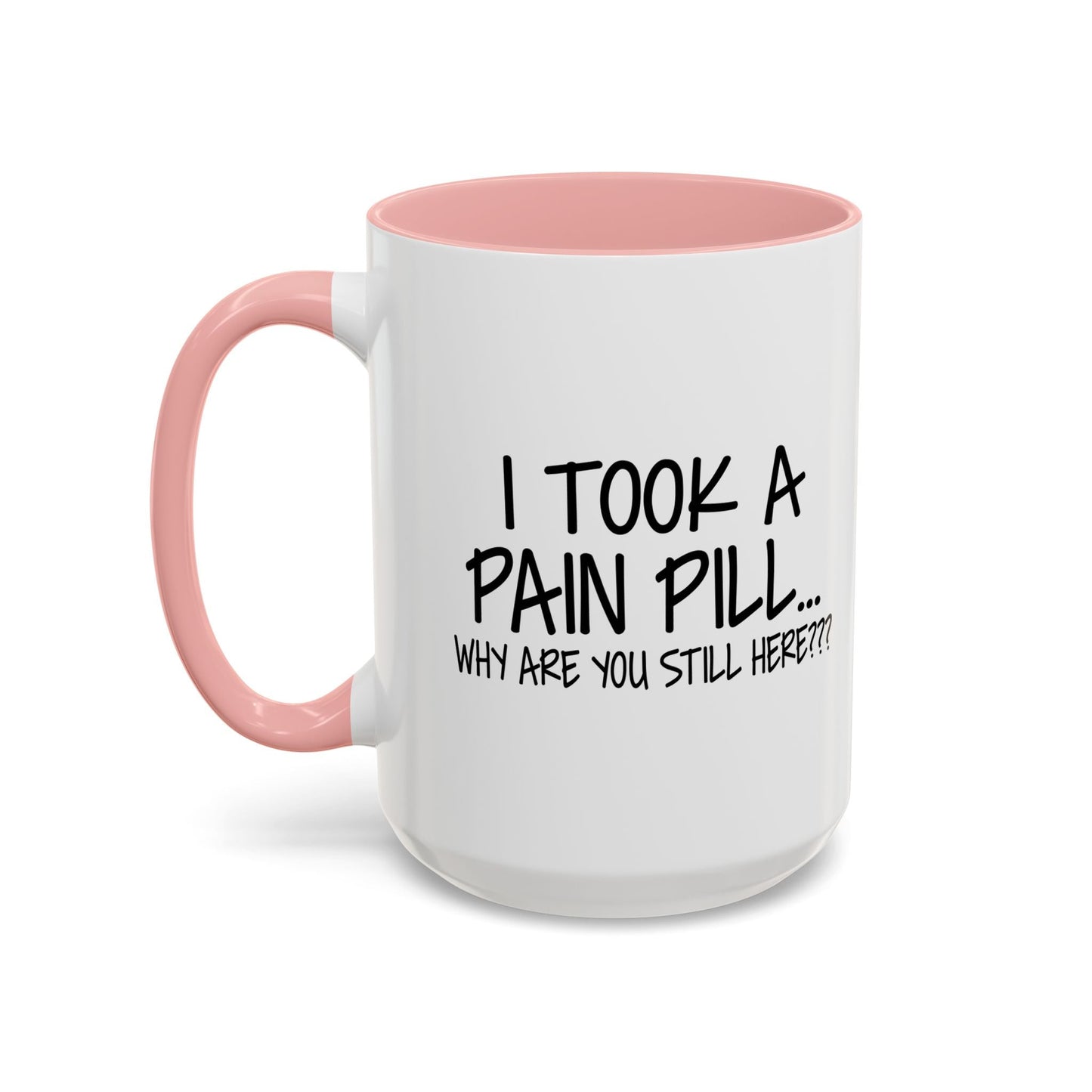 WHY ARE YOU STILL HERE??? Accent BiColor Funny Sarcastic Mug