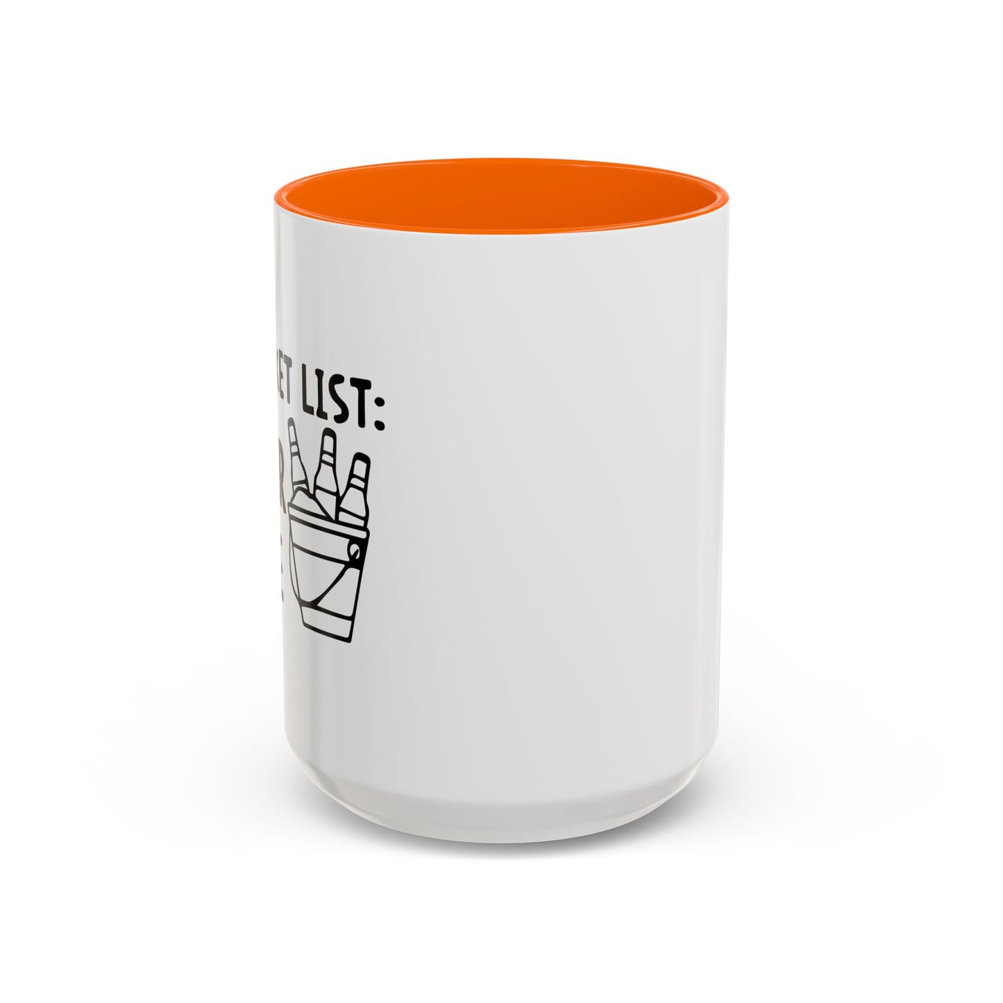 MY BUCKET LIST Accent BiColor Funny Sarcastic Mug