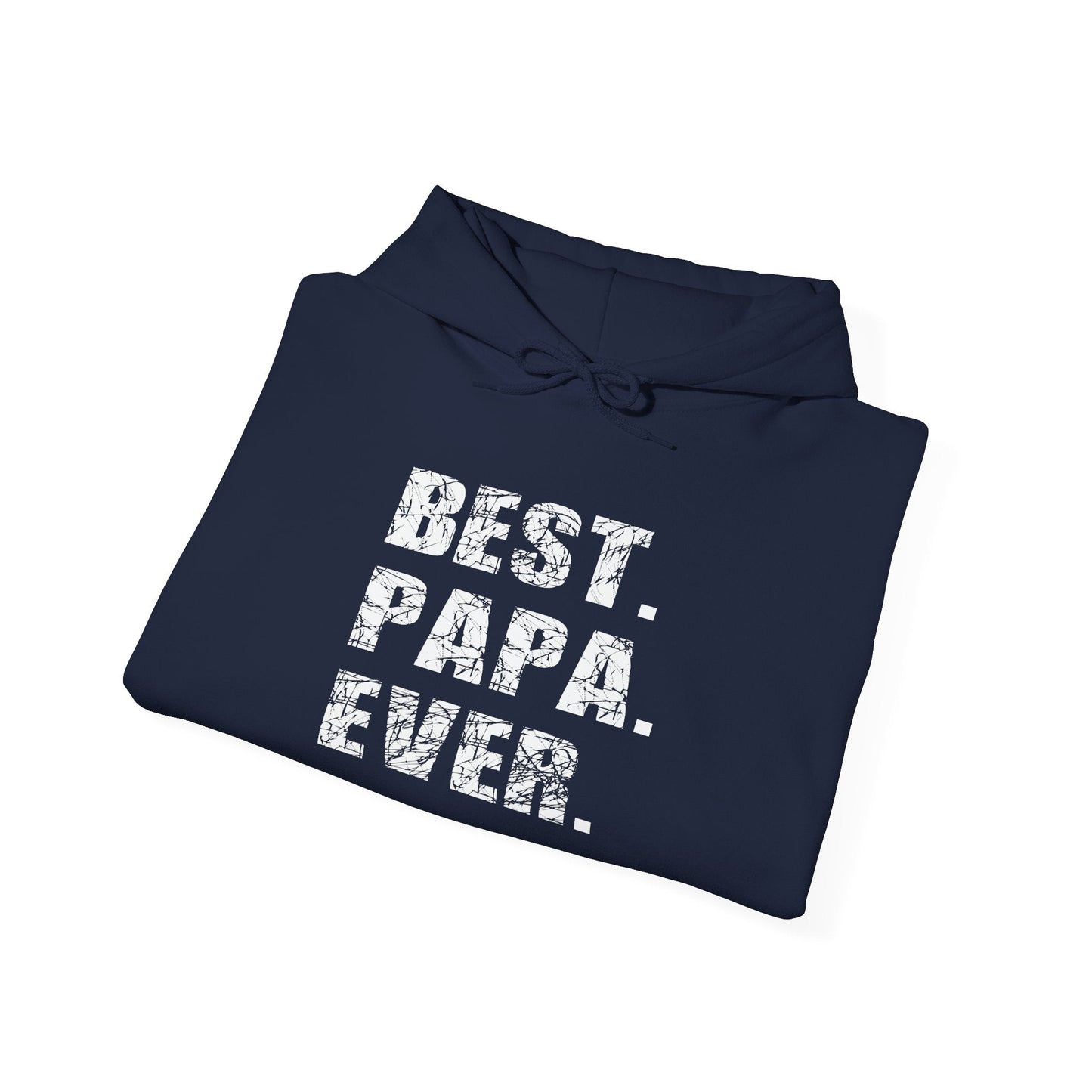 BEST. PAPA. EVER. - Premium Unisex Funny Sarcastic Black Hoodie Sweatshirt