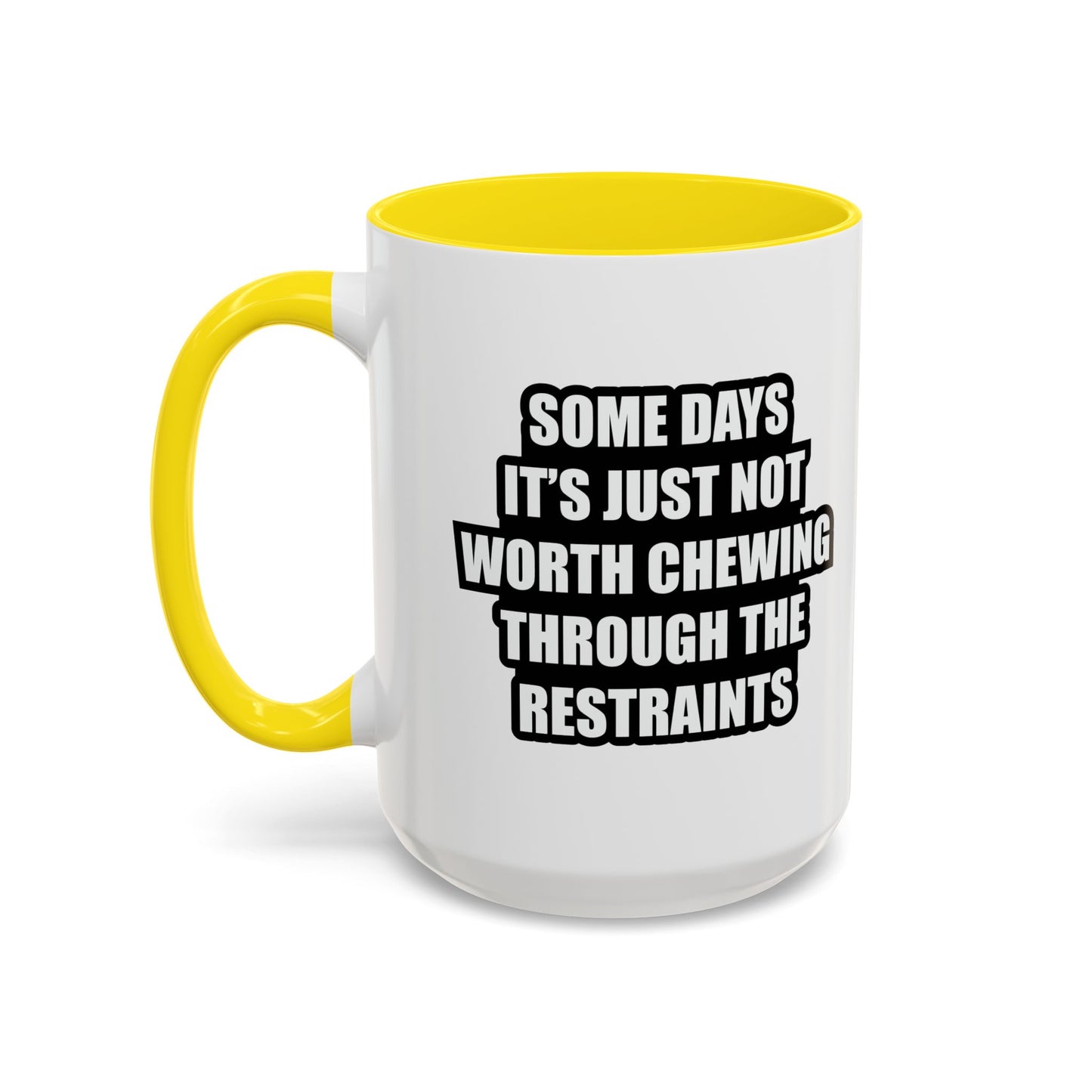 NOT WORTH CHEWING Accent BiColor Funny Sarcastic Mug