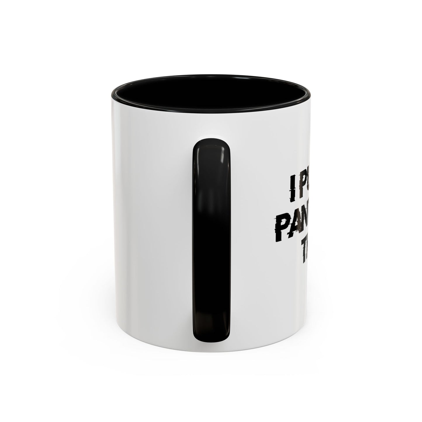 I PUT ON PANTS FOR THIS? Accent BiColor Funny Sarcastic Mug