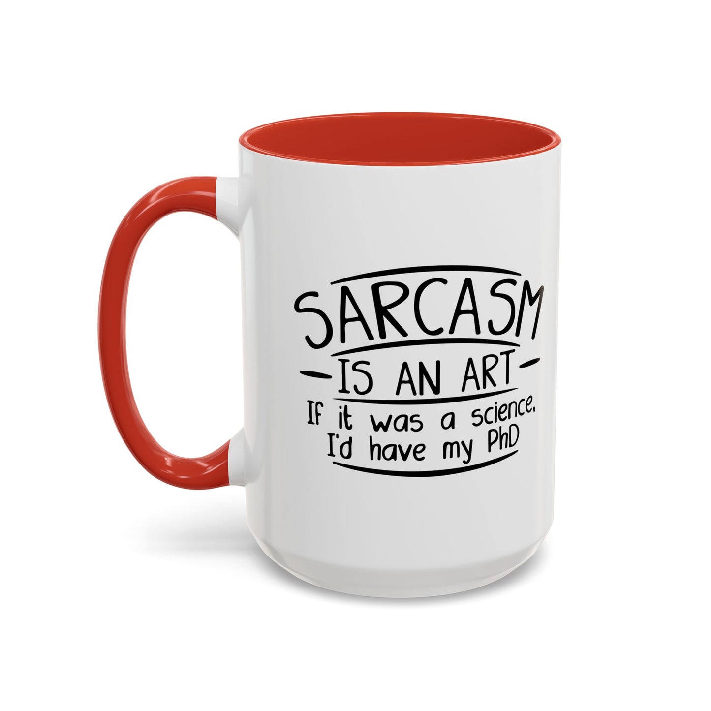 SARCASM IS AN ART Accent BiColor Funny Sarcastic Mug