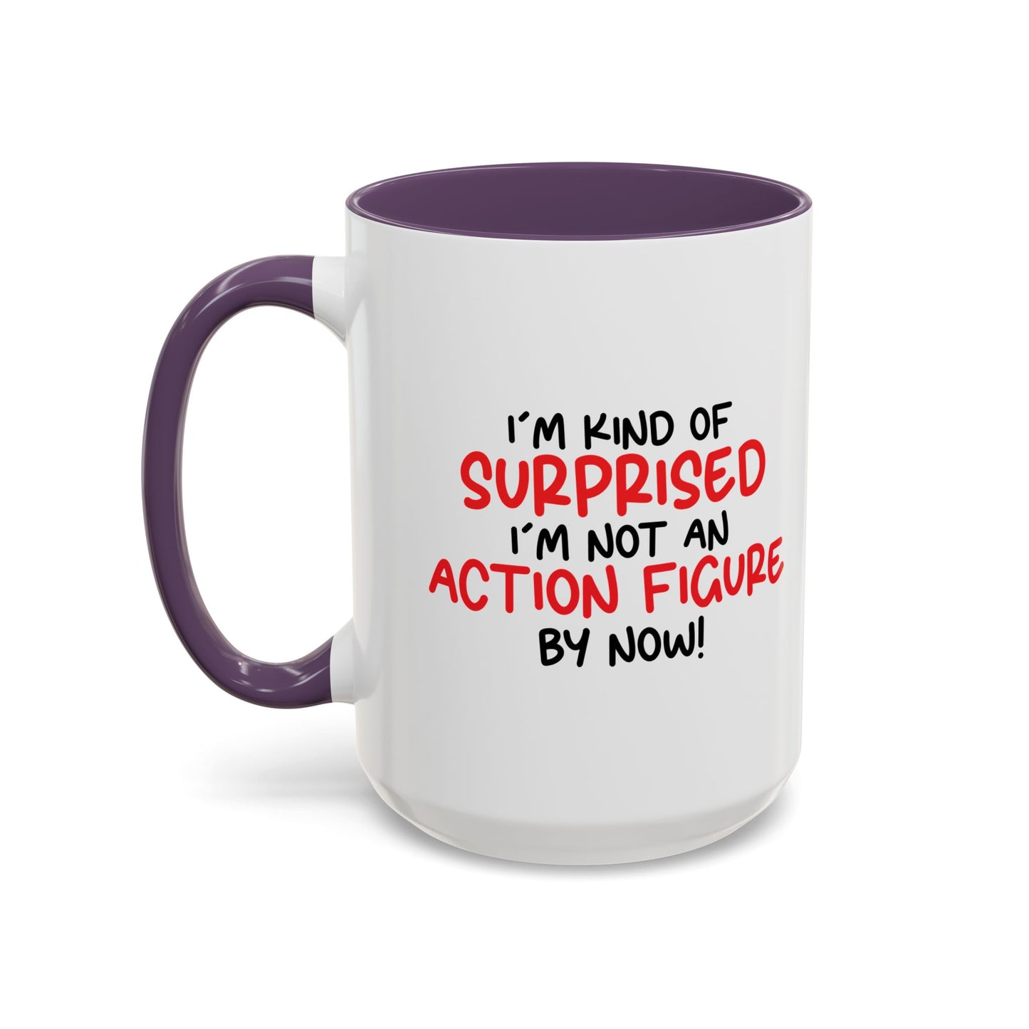 I'M NOT AN ACTION FIGURE Accent BiColor Funny Sarcastic Mug