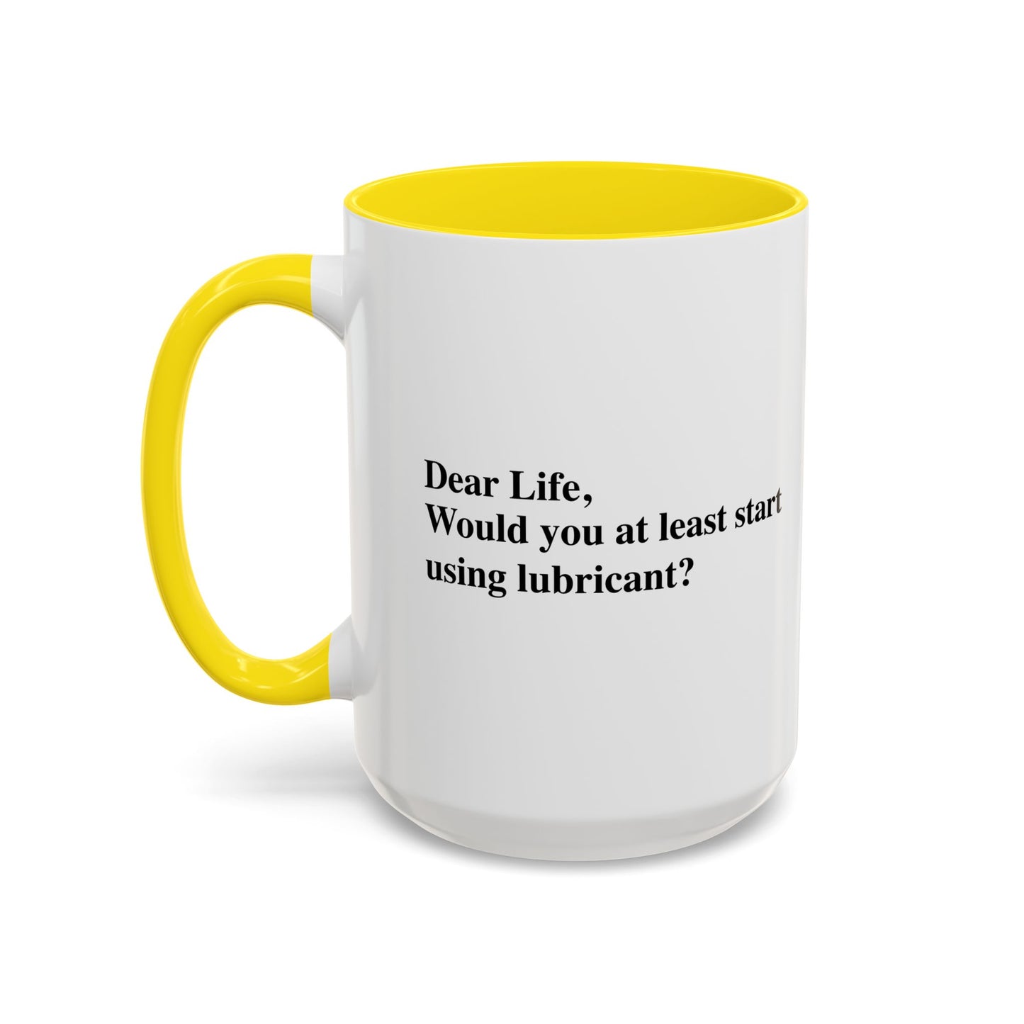 START USING LUBRICANT Accent BiColor Funny Sarcastic Mug