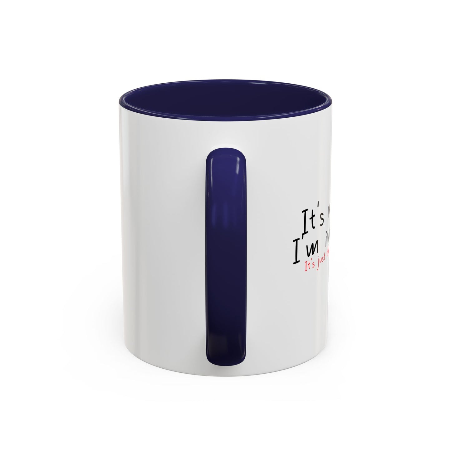 YOU STARTED IT Accent BiColor Funny Sarcastic Mug