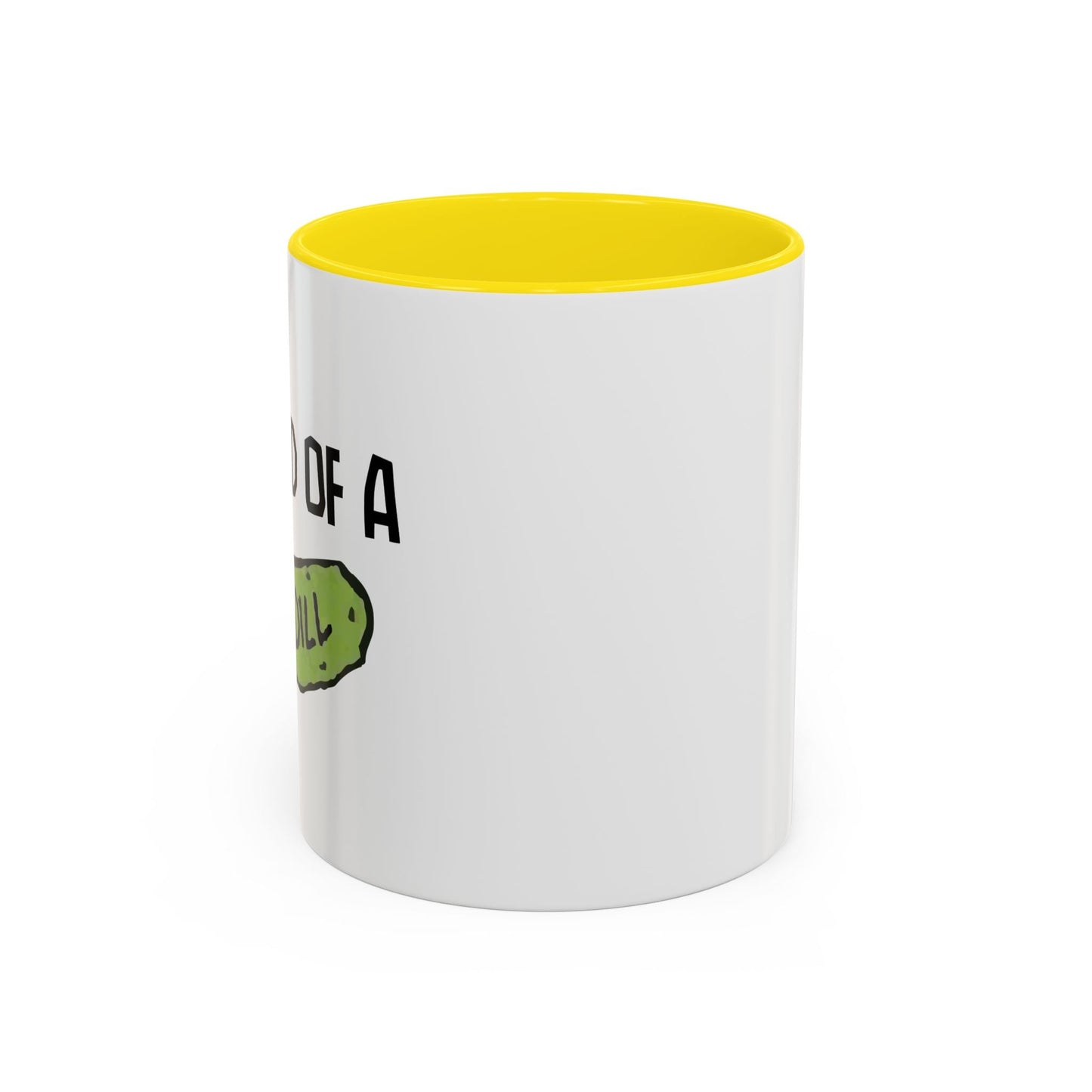 I'M KIND OF A BIG DILL Accent BiColor Funny Sarcastic Mug