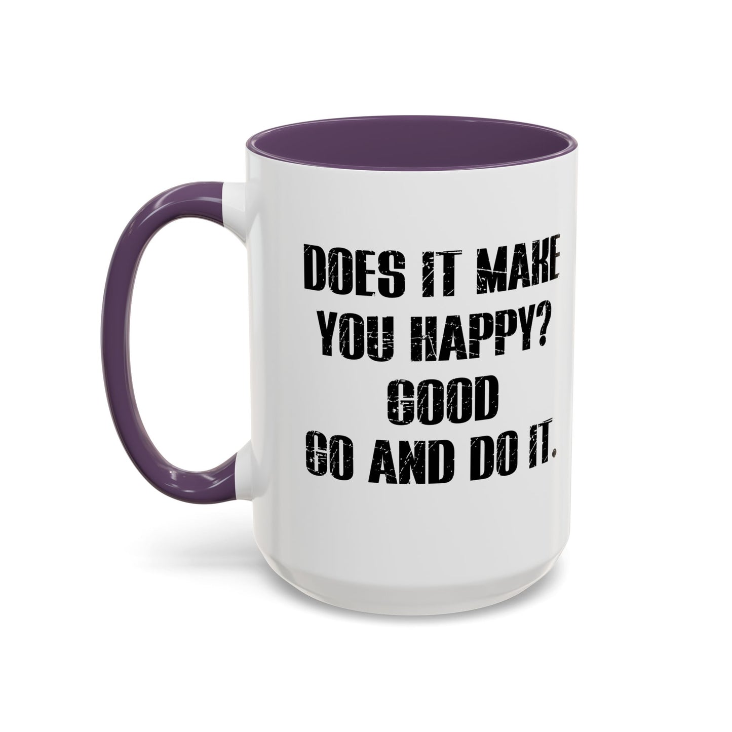 GO AND DO IT. Accent BiColor Funny Sarcastic Mug