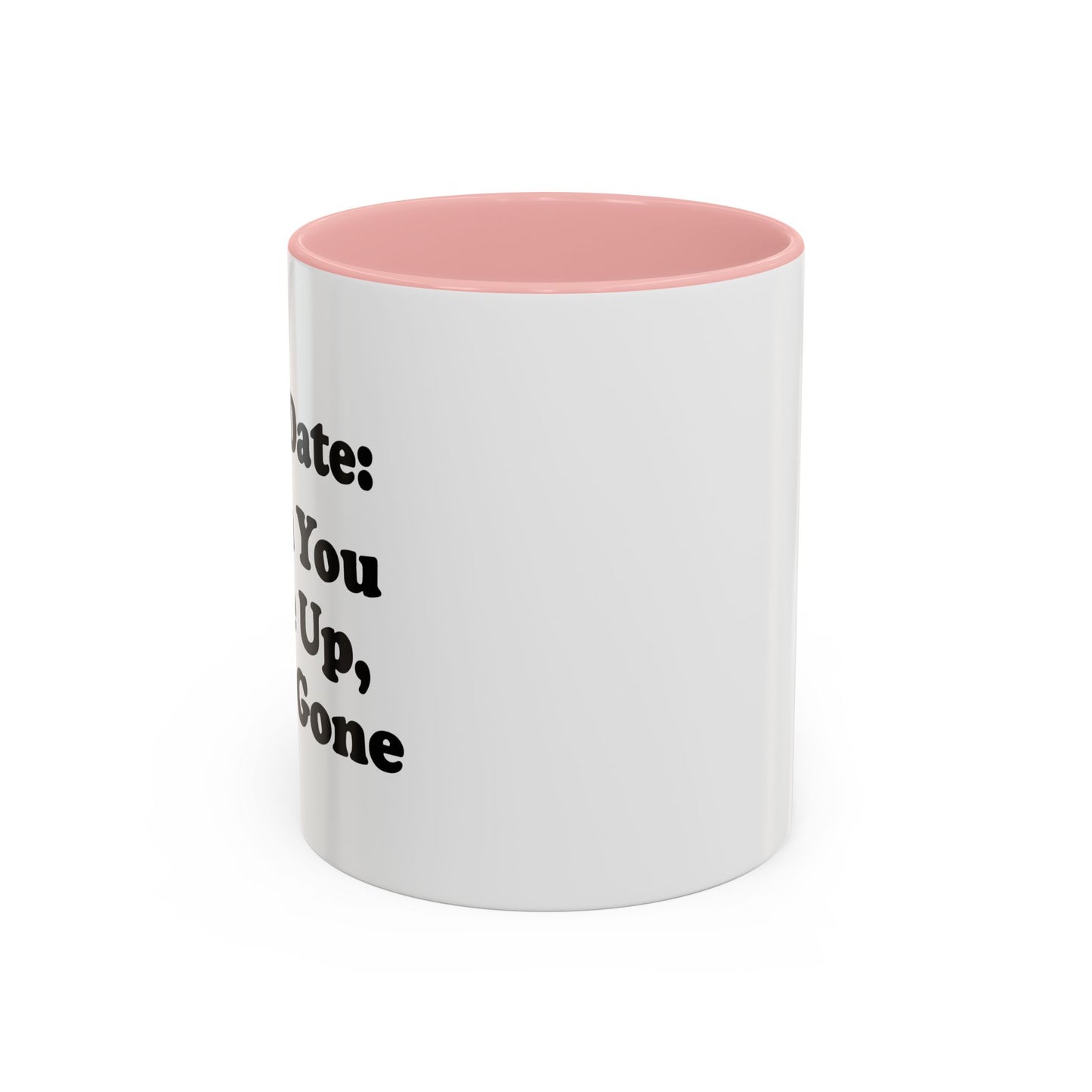 DREAM DATE Accent BiColor Funny Sarcastic Mug