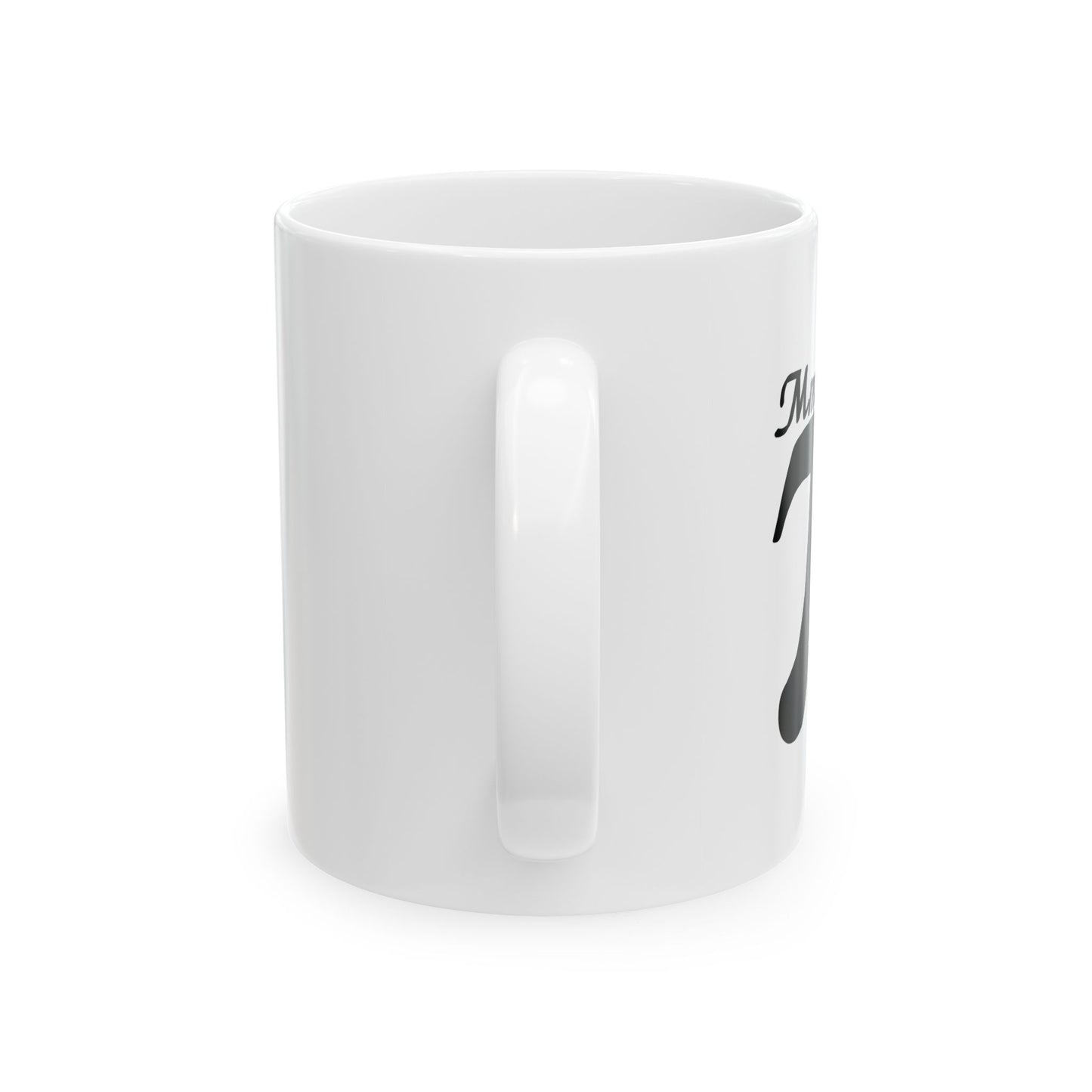 Mmm... PI FUNNY SARCASTIC WHITE MUG