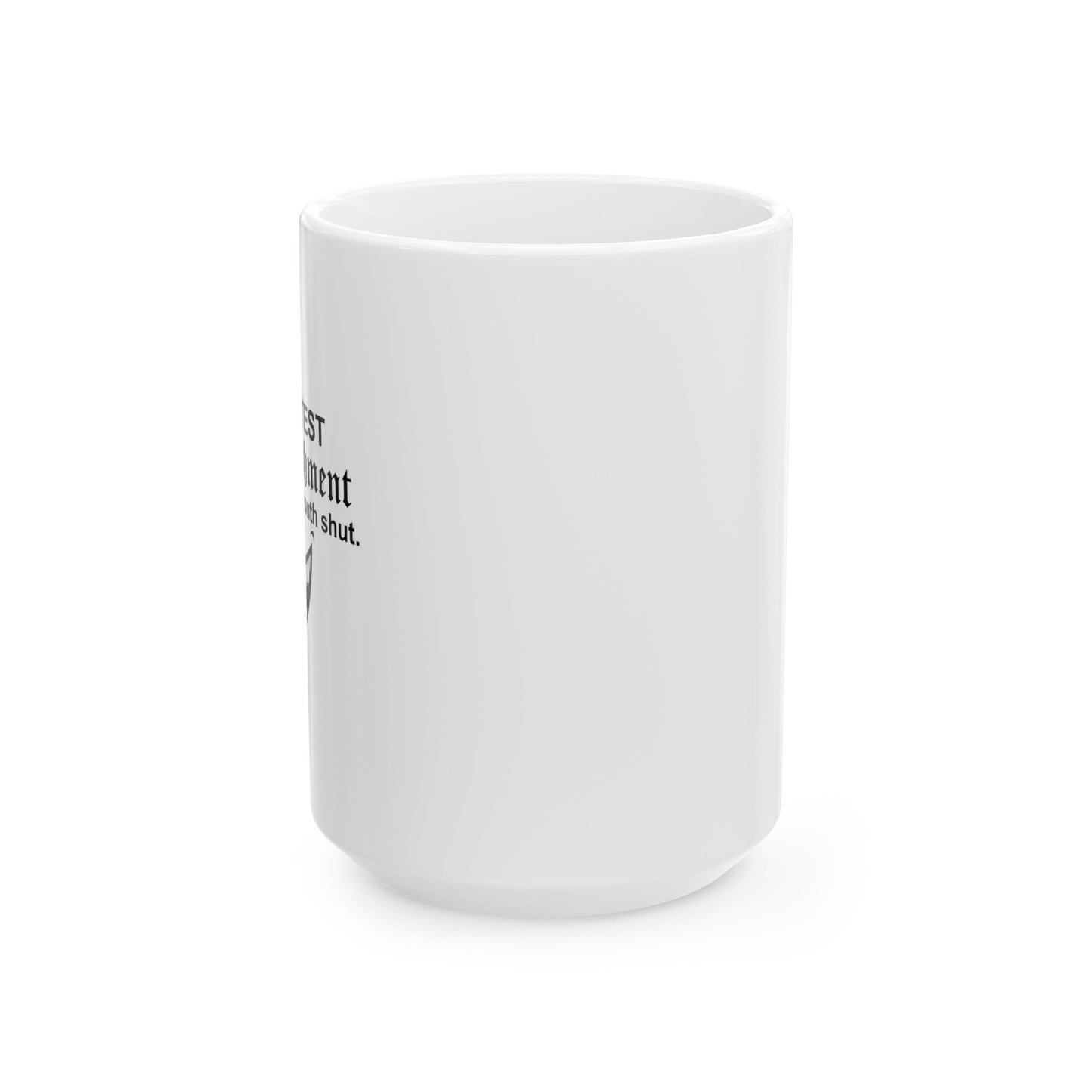 MY GREATEST ACCOMPLISHMENT IS KEEPING MY MOUTH SHUT FUNNY SARCASTIC WHITE MUG