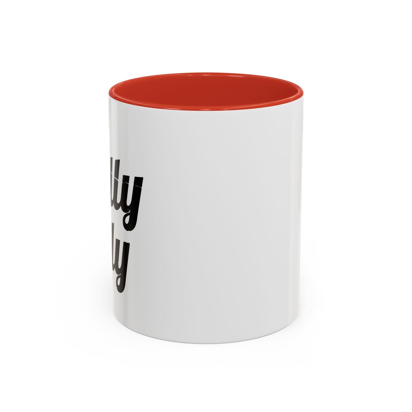 DILLY DILLY Accent BiColor Funny Sarcastic Mug